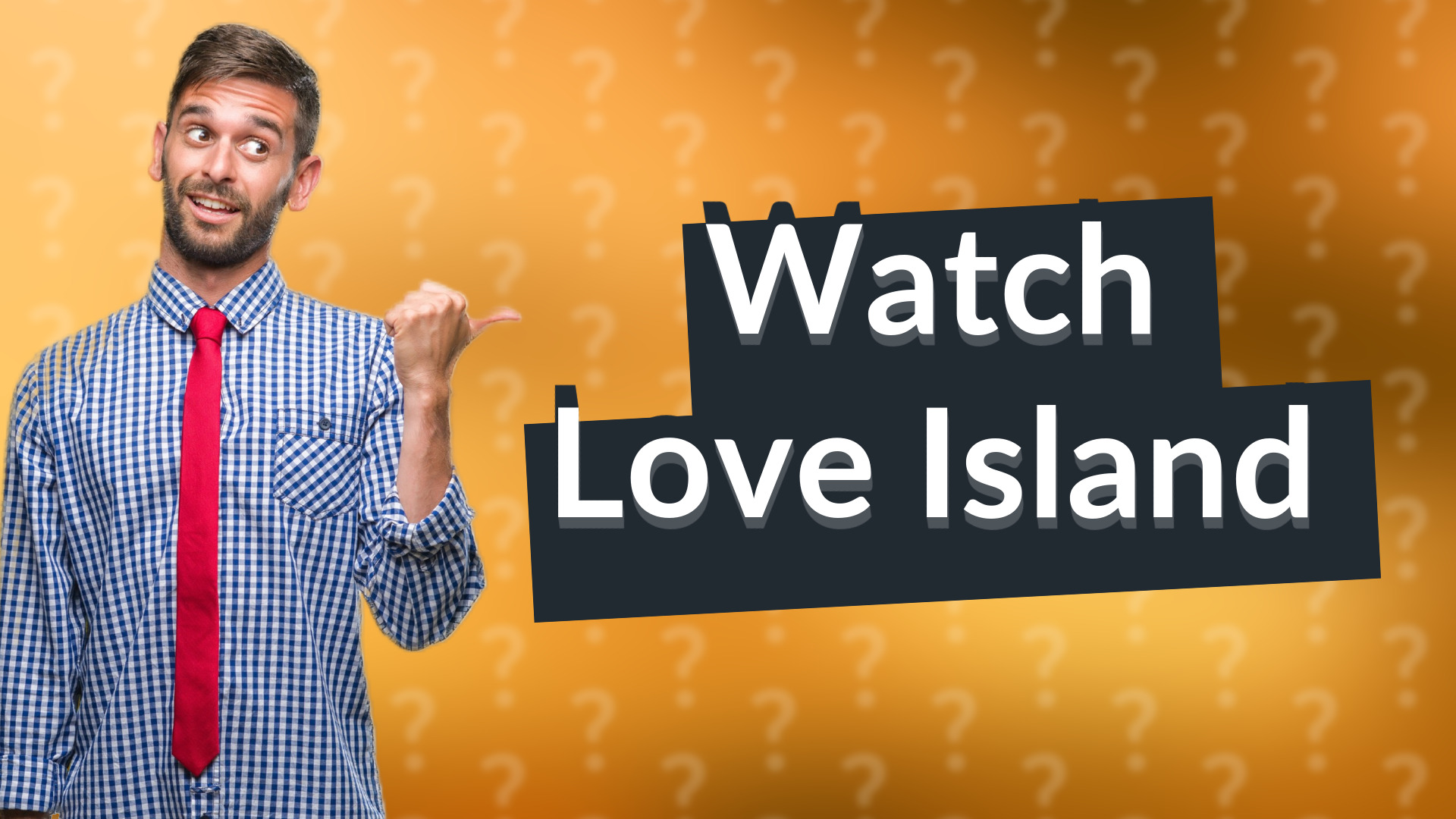 Watch Love Island