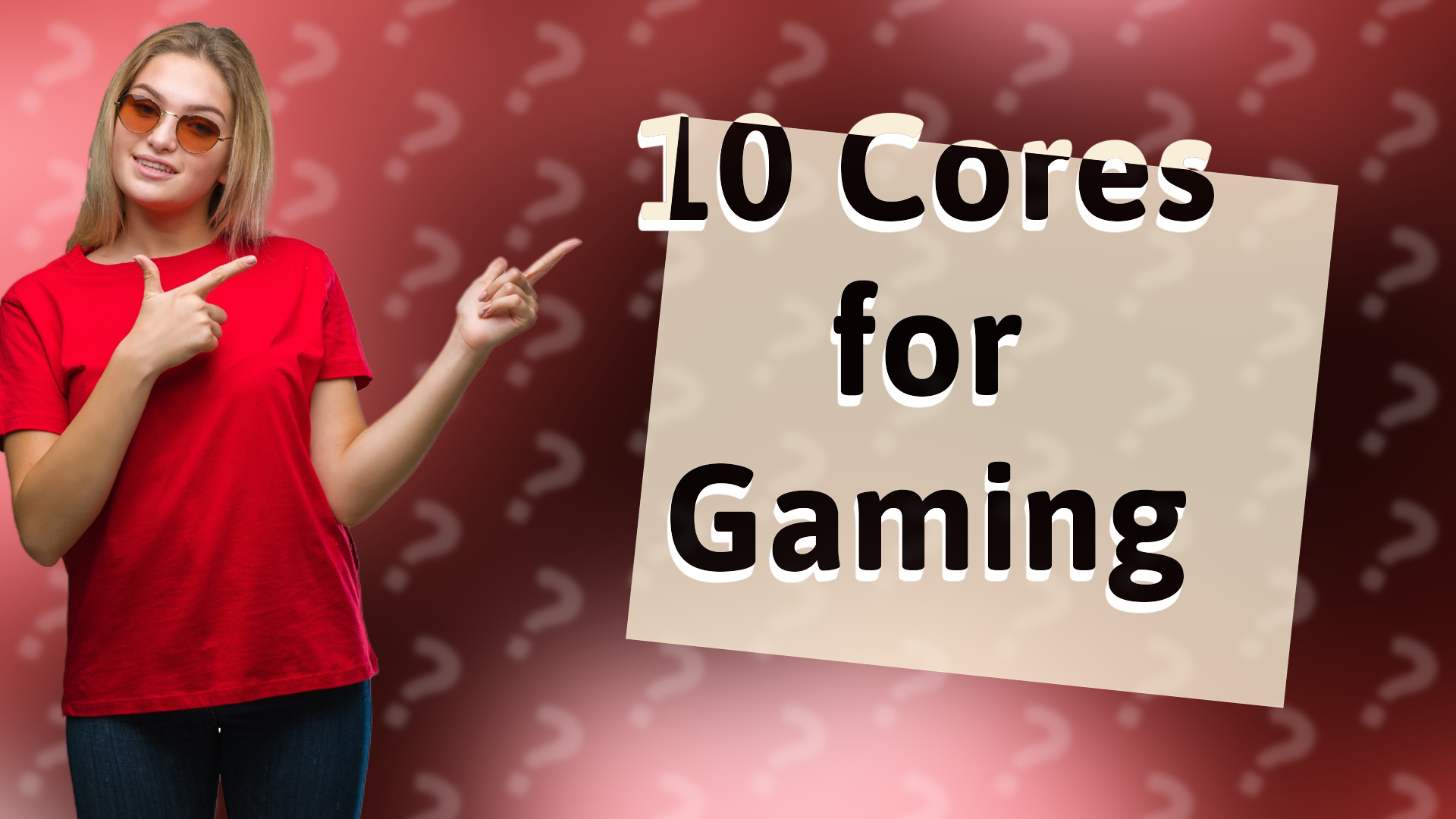 10 Cores for Gaming