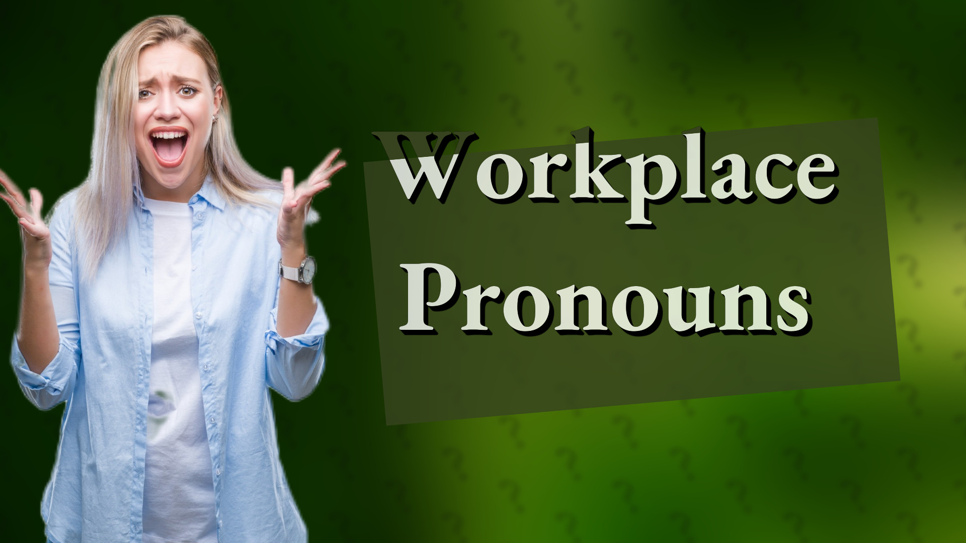 Workplace Pronouns