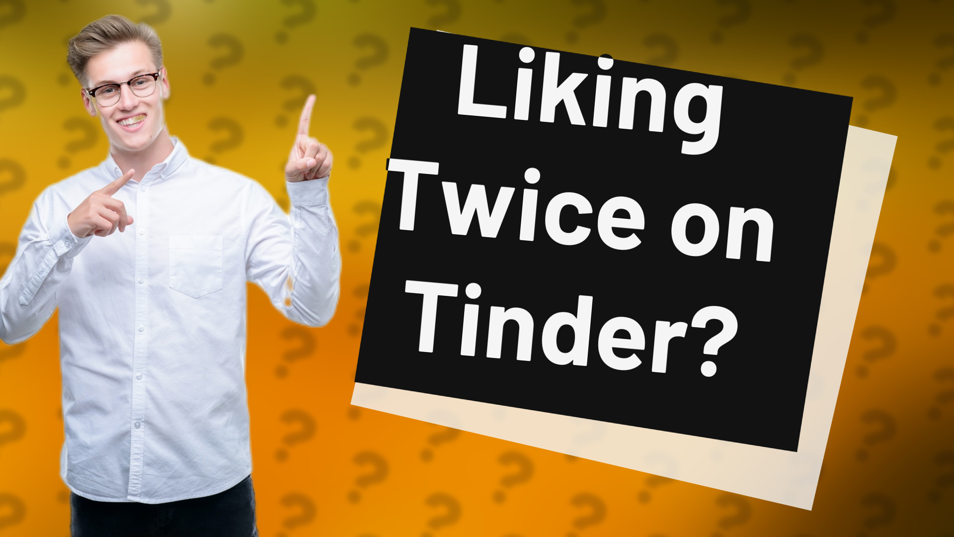 Liking Twice on Tinder?
