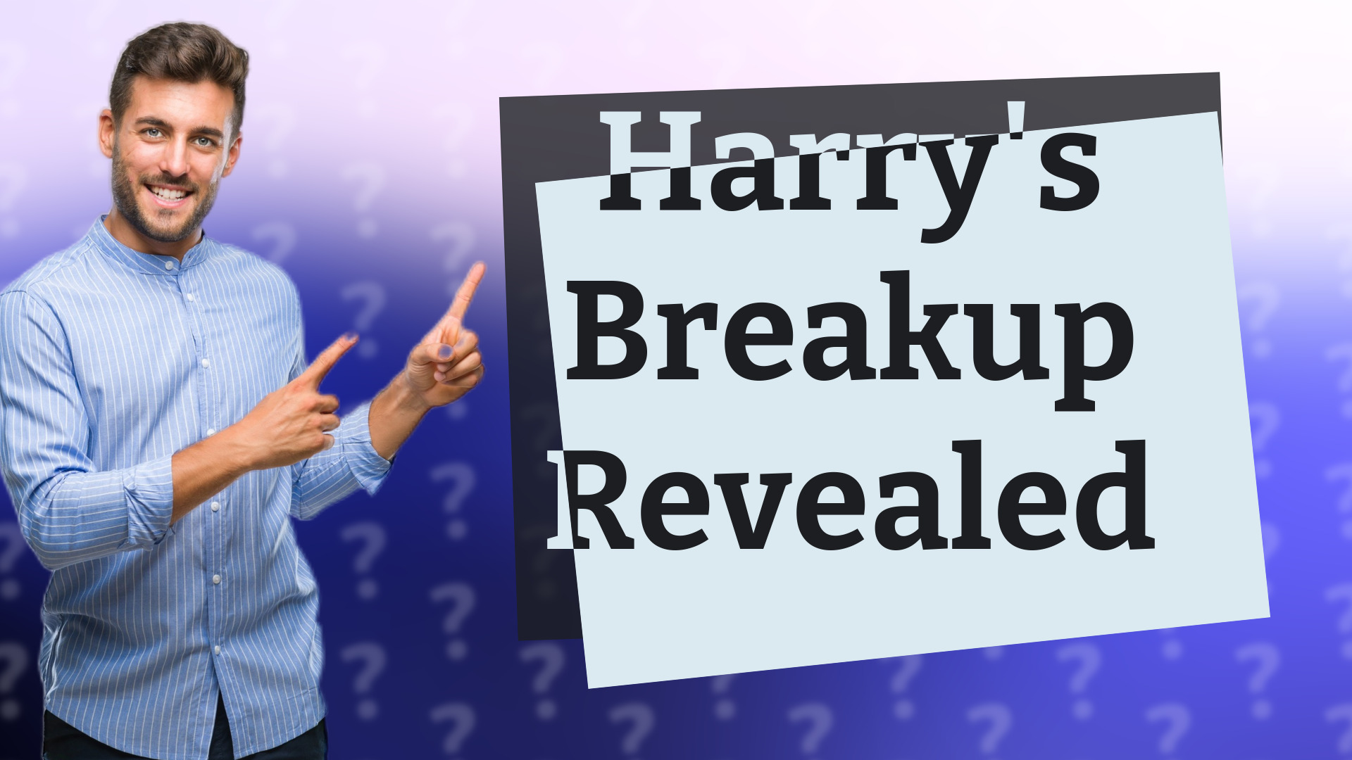 Harry's Breakup Revealed