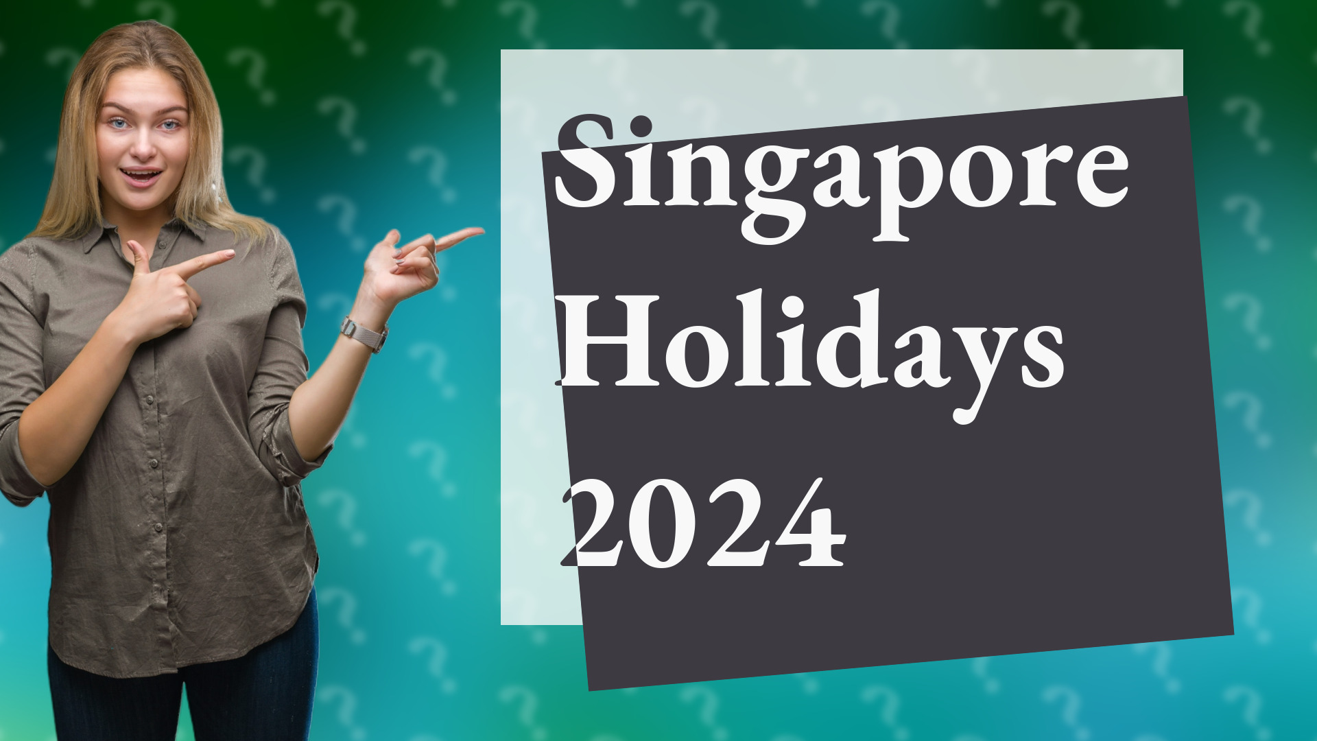 Singapore Holidays 2024