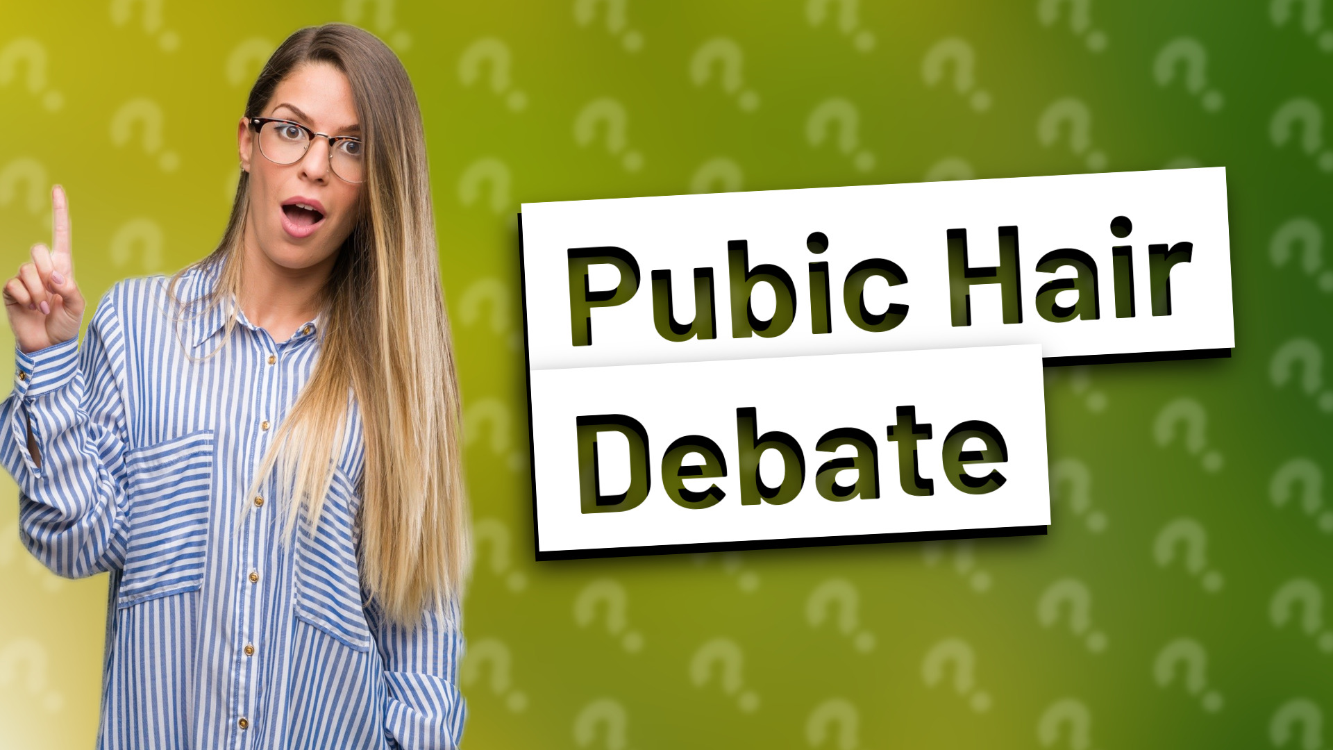 Pubic Hair Debate