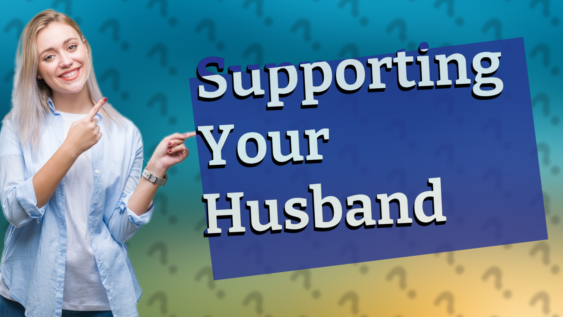 Supporting Your Husband