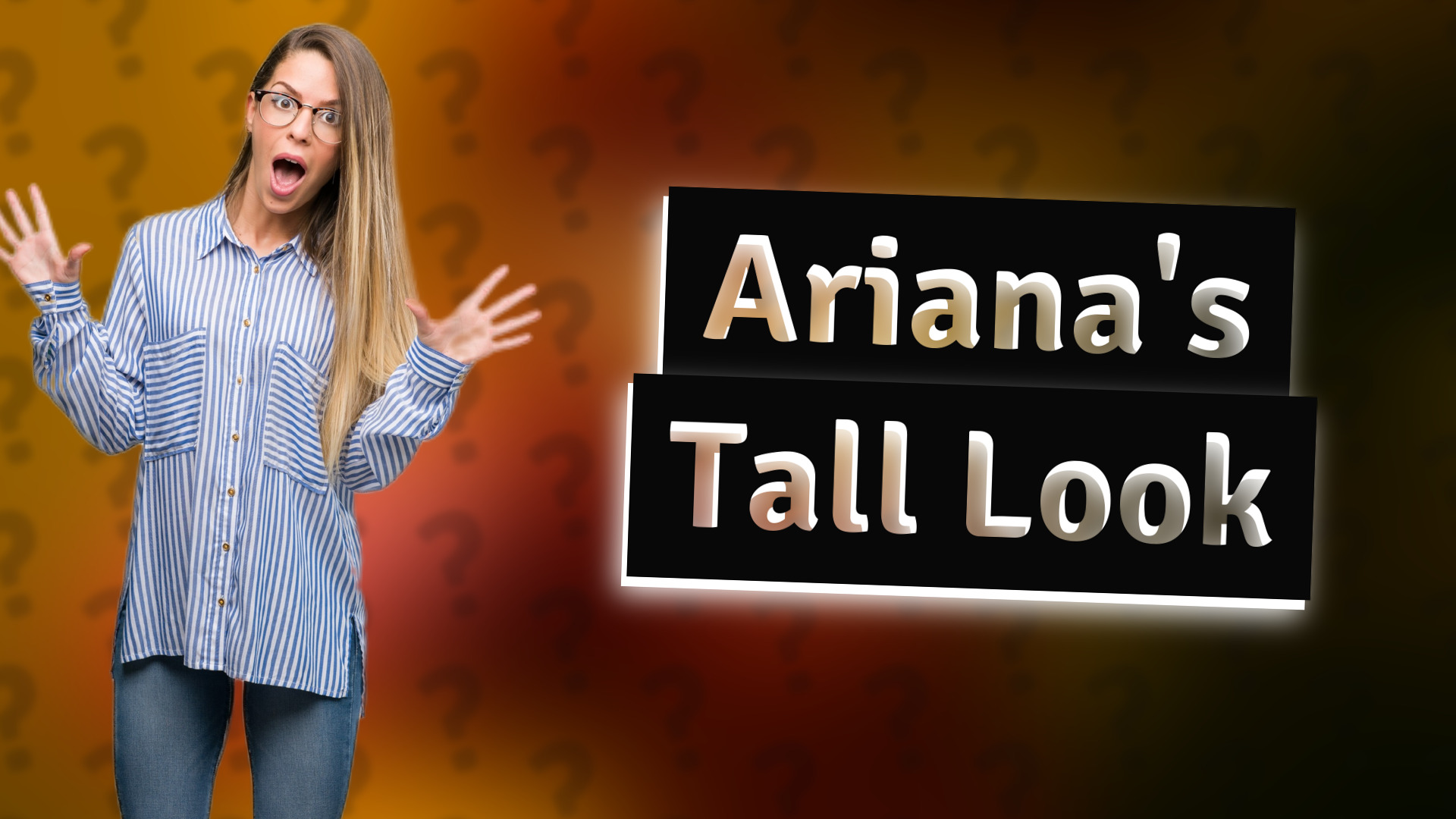 Ariana's Tall Look