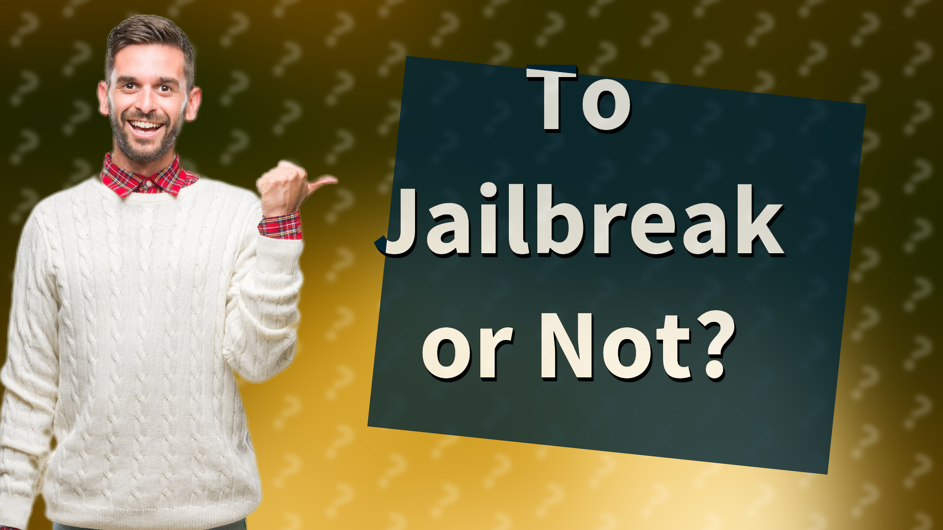 To Jailbreak or Not?