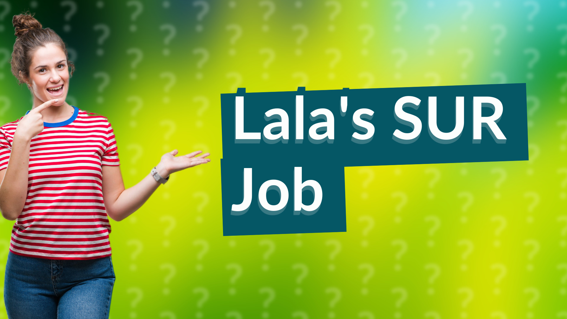 Lala's SUR Job