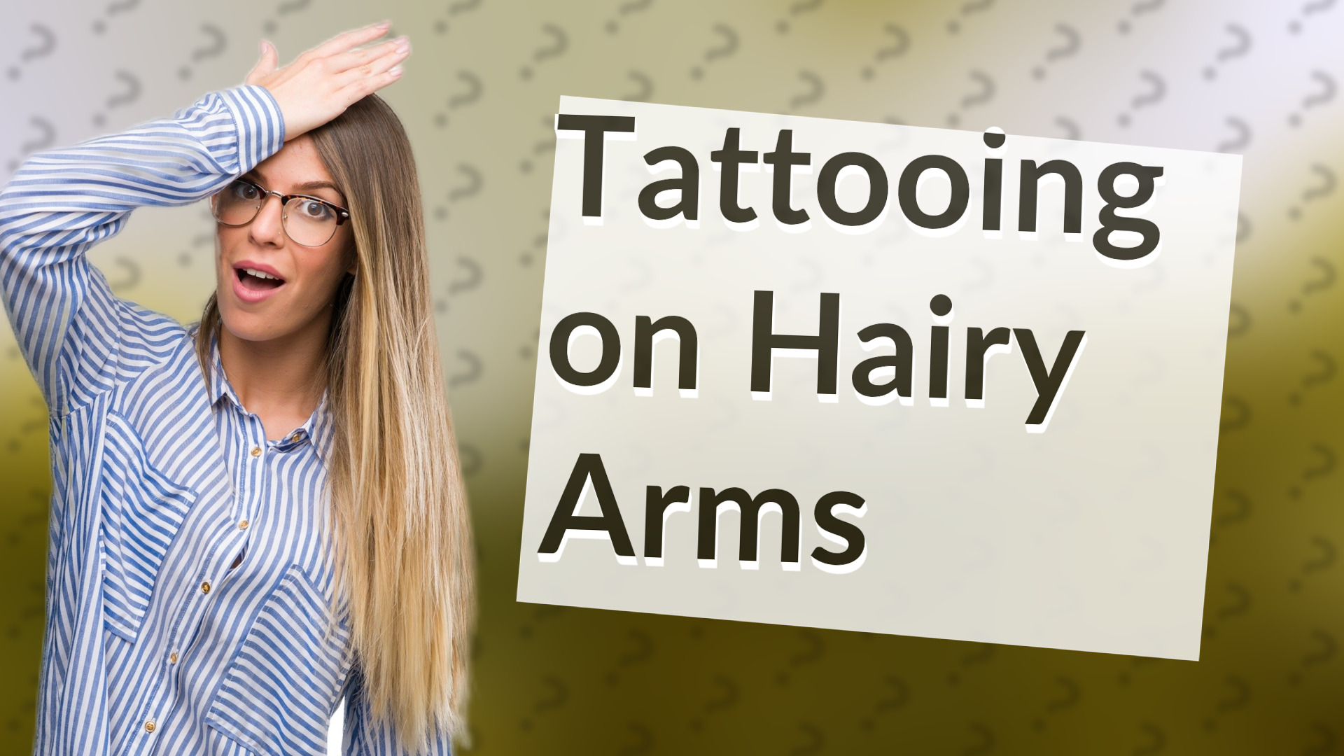 Tattooing on Hairy Arms