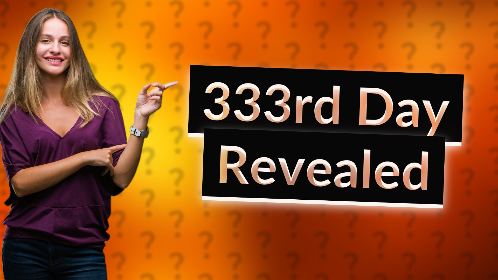 333rd Day Revealed