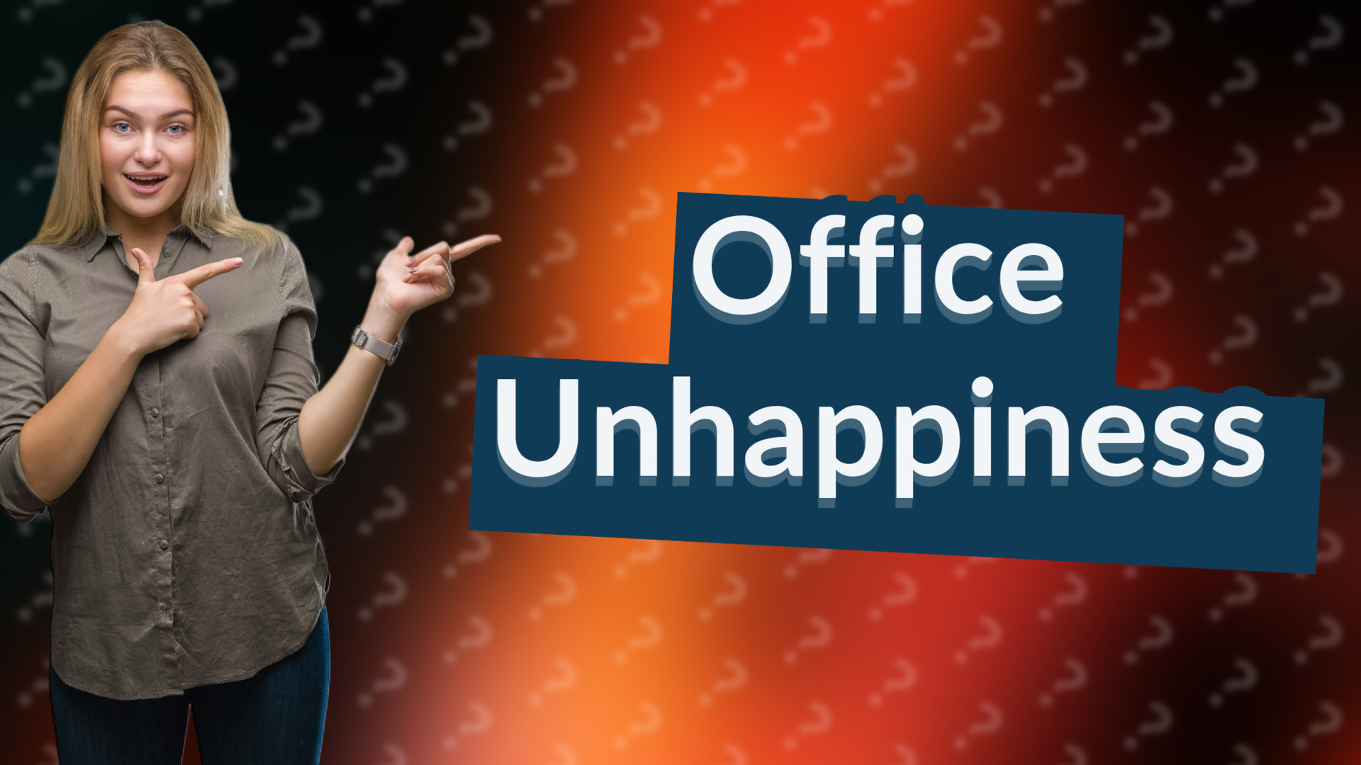 Office Unhappiness