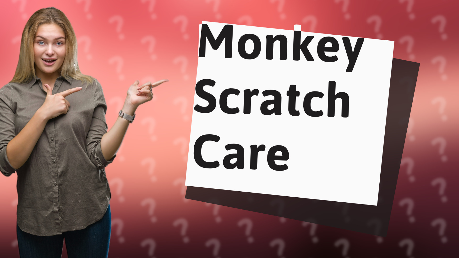 Monkey Scratch Care