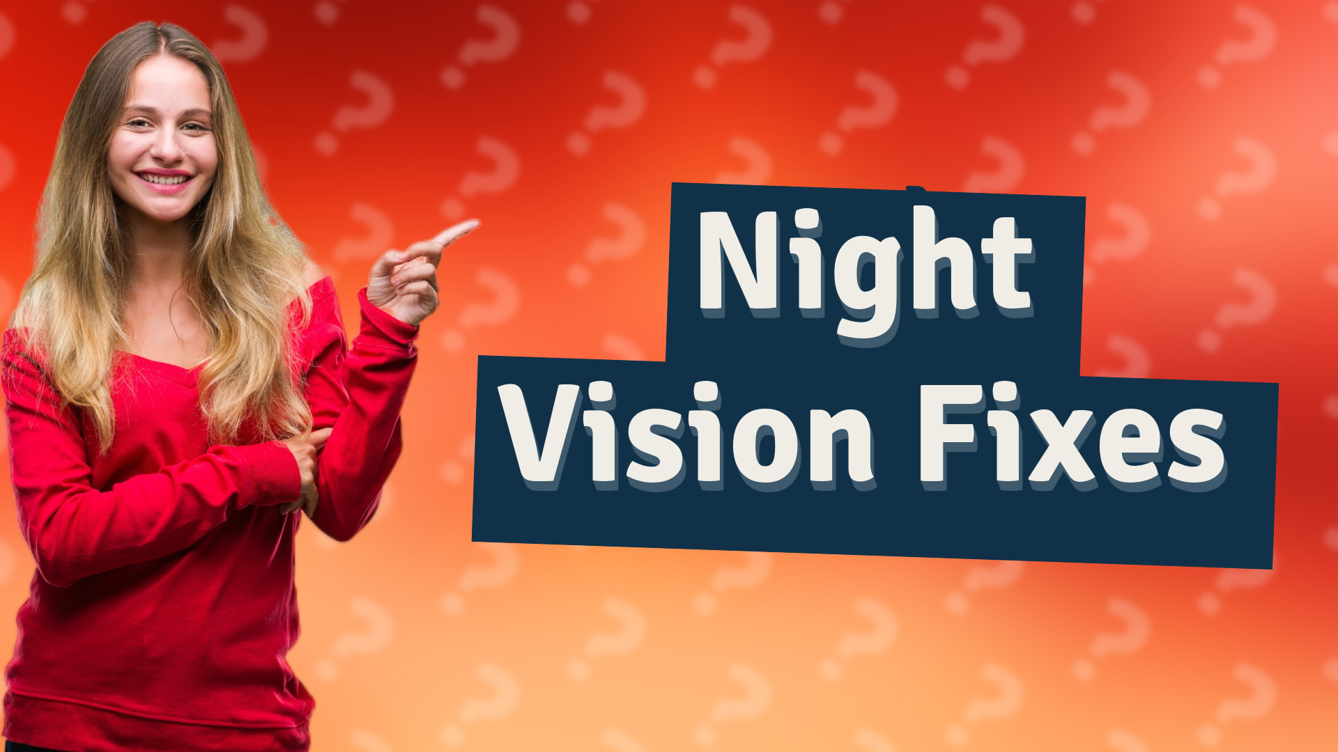 Night Vision Fixes