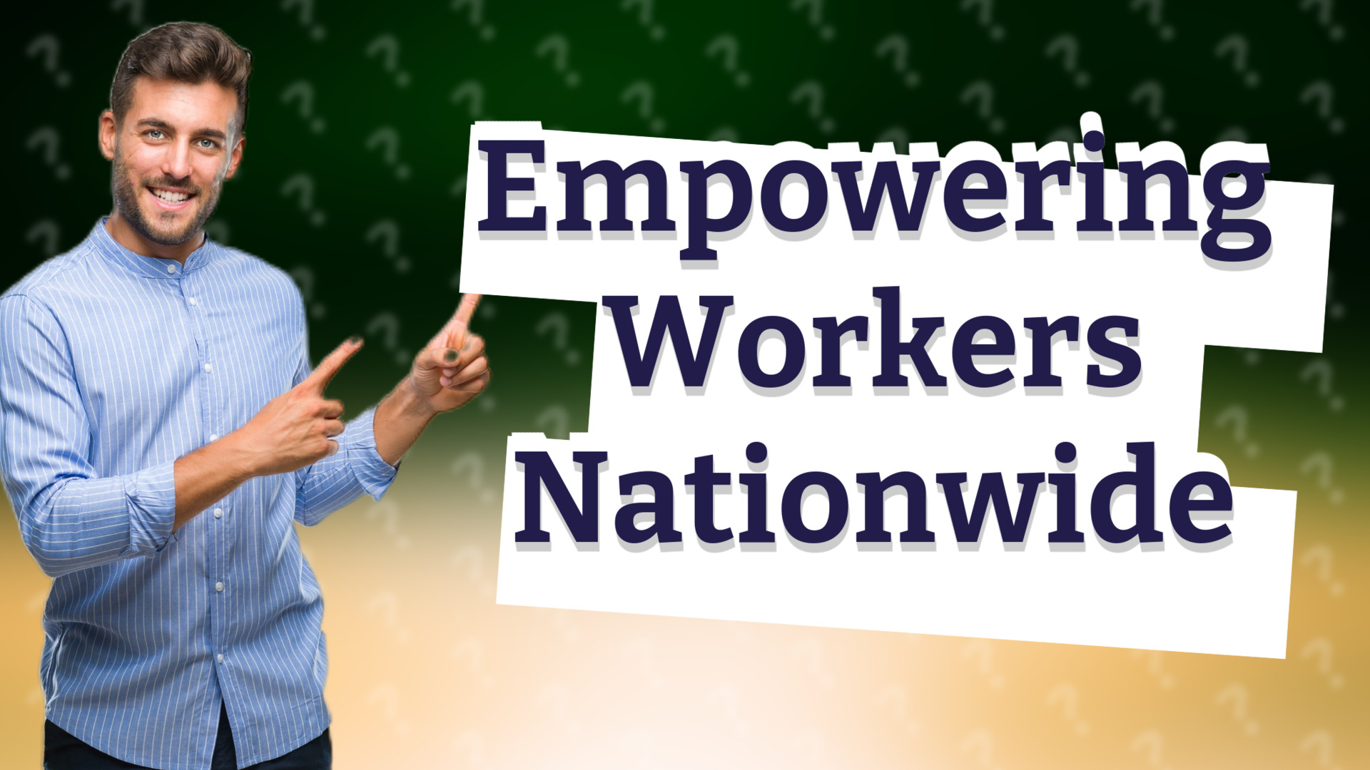 Empowering Workers Nationwide
