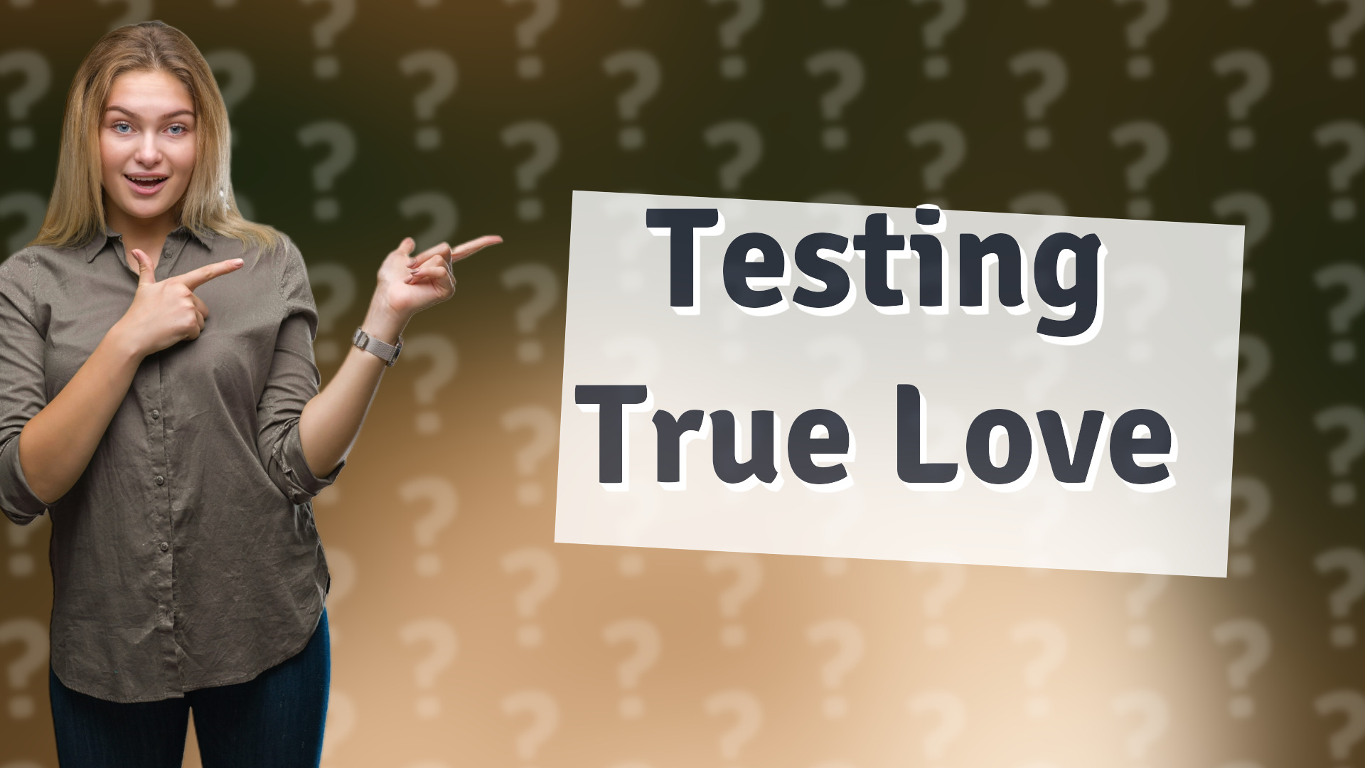 Testing True Love