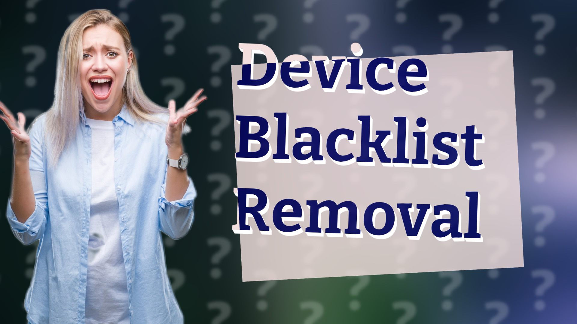 Device Blacklist Removal