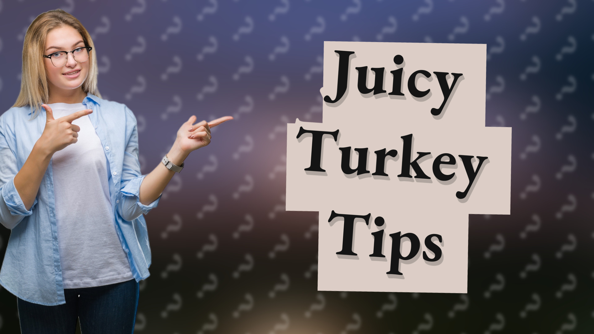 Juicy Turkey Tips