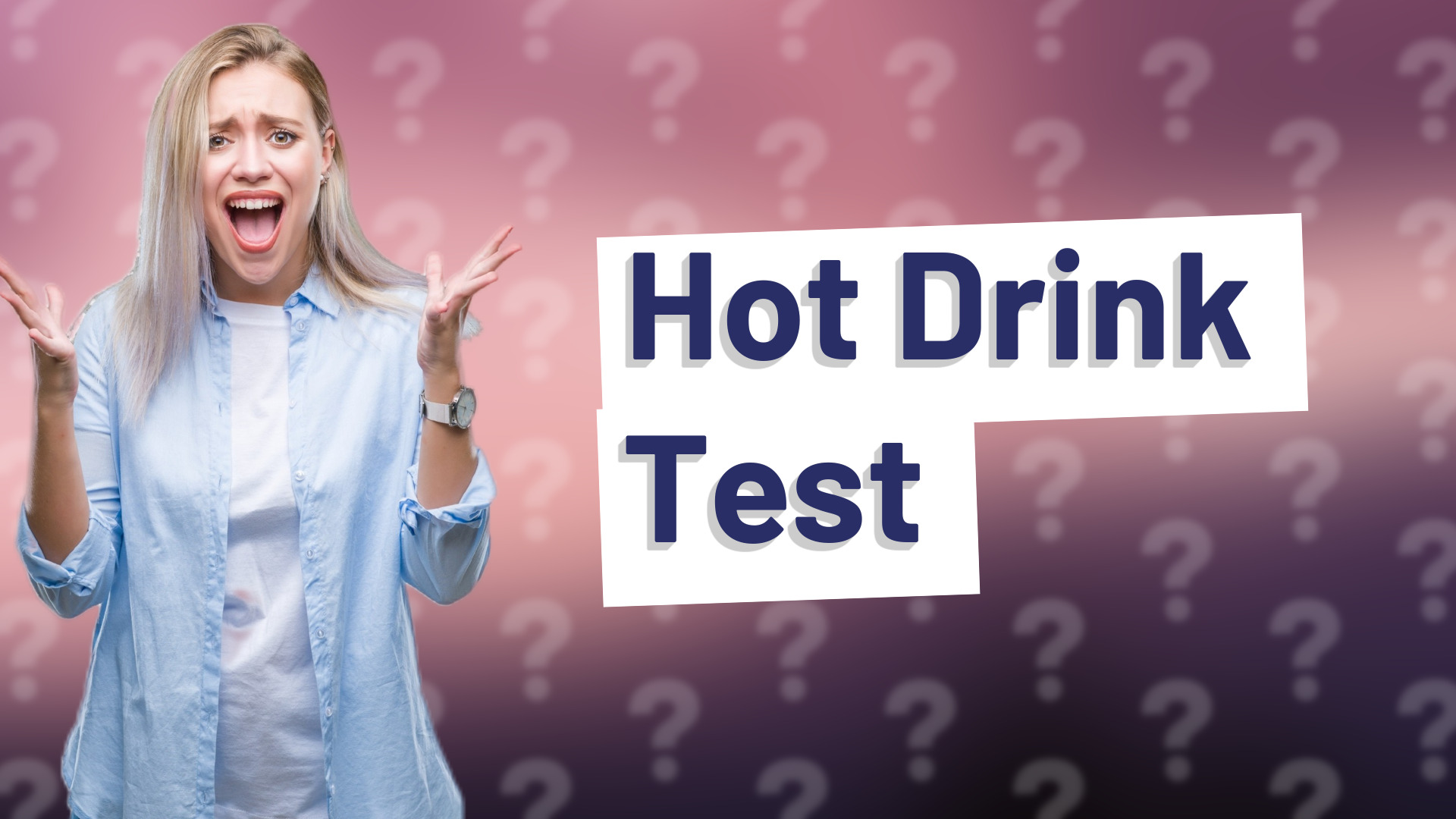 Hot Drink Test