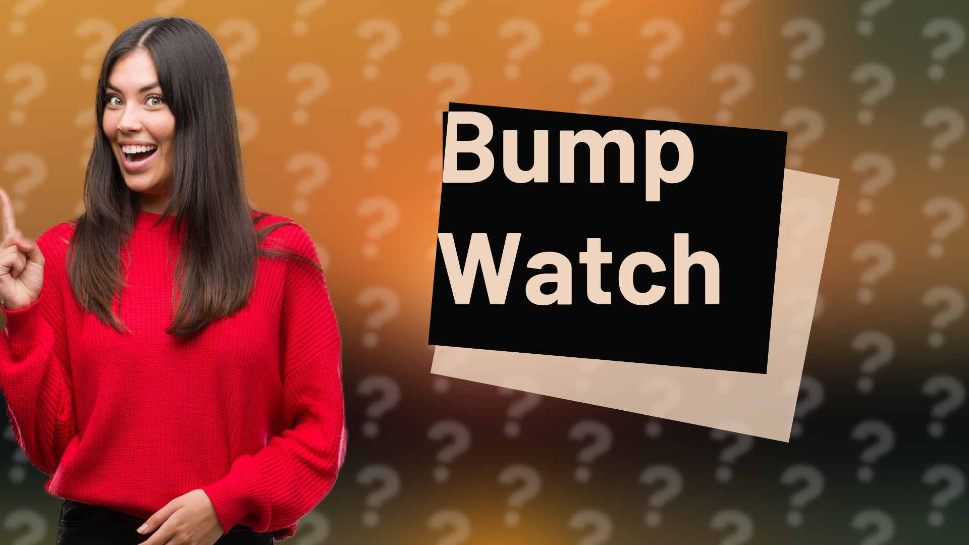 Bump Watch
