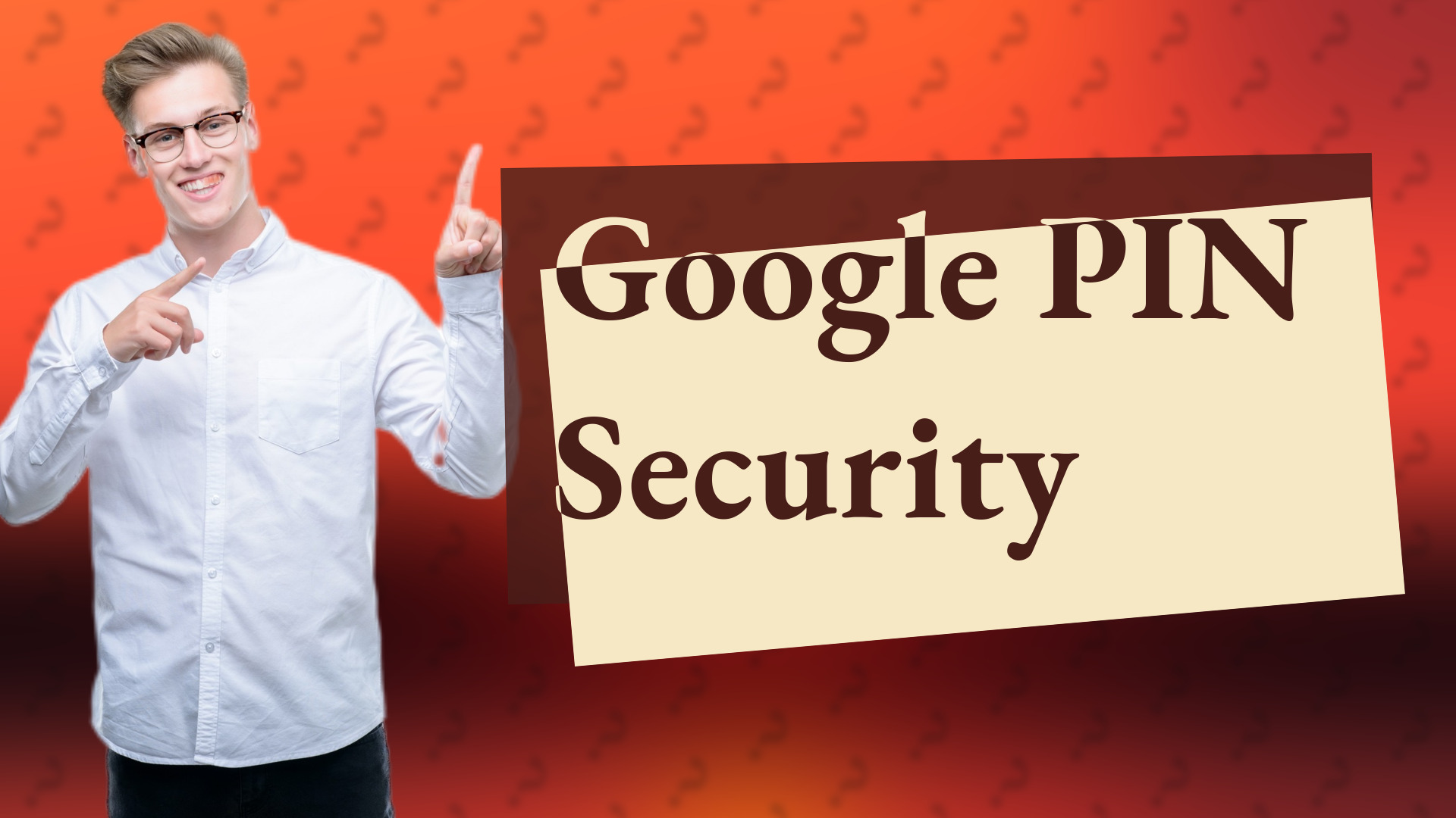 Google PIN Security