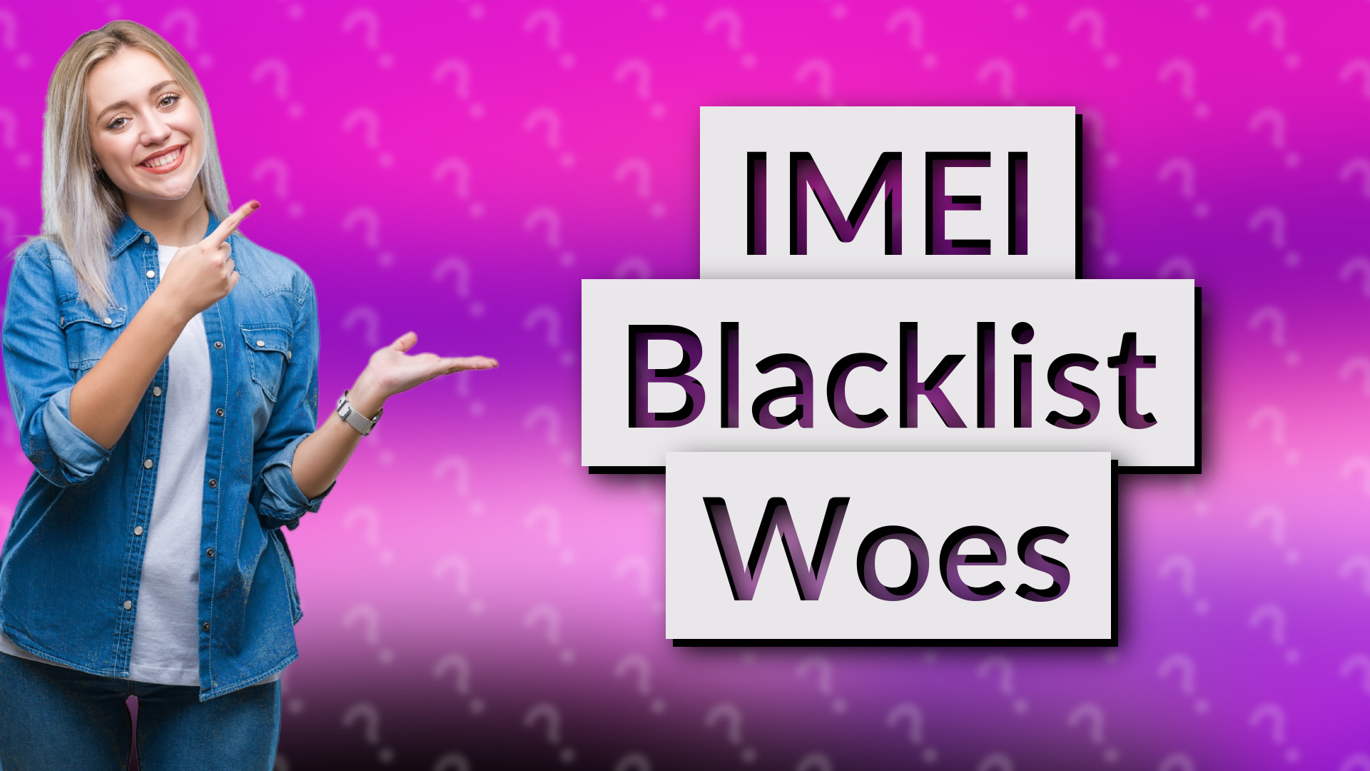 IMEI Blacklist Woes