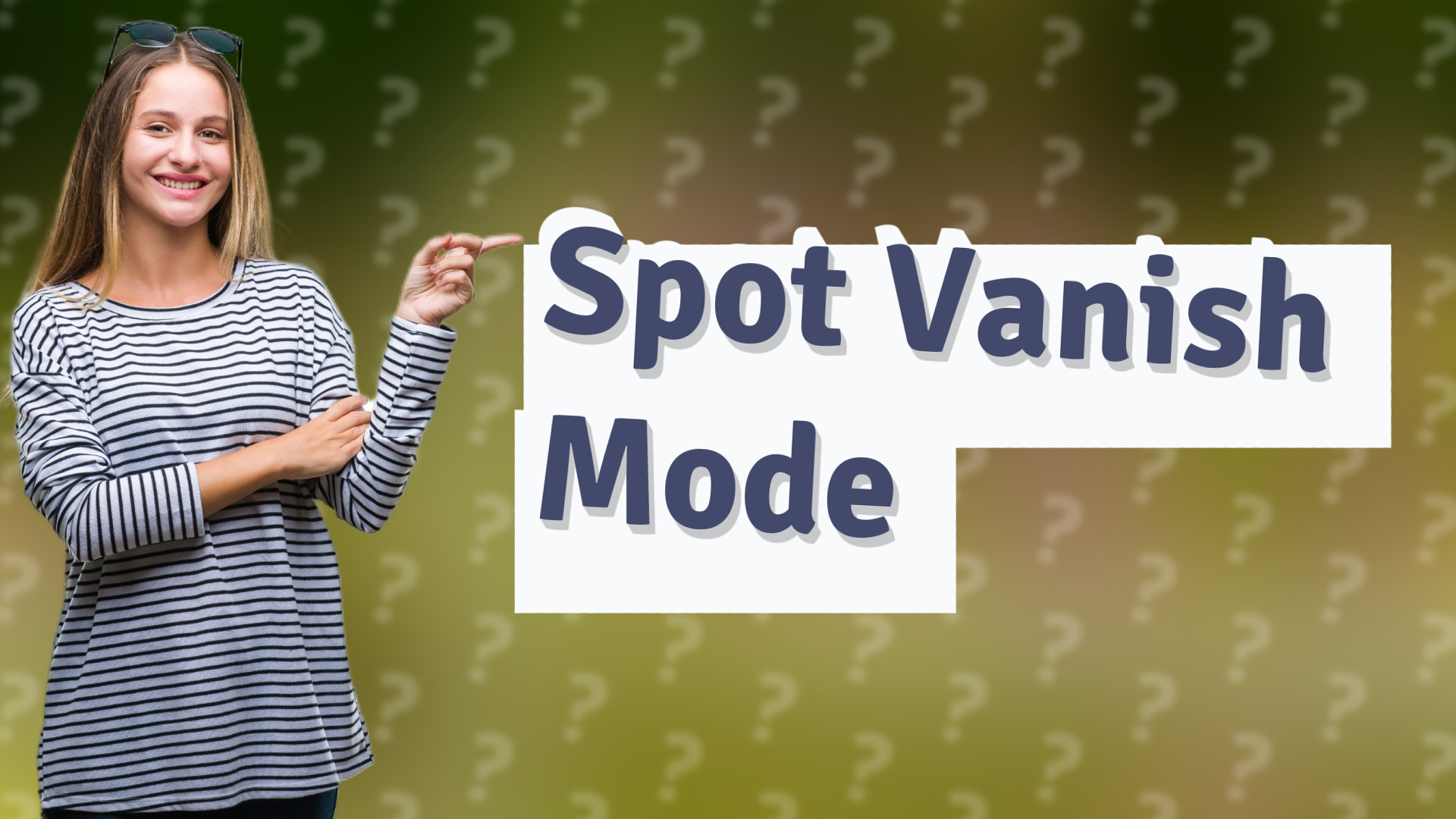Spot Vanish Mode