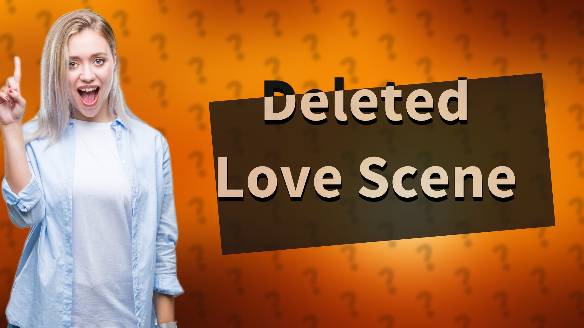 Deleted Love Scene