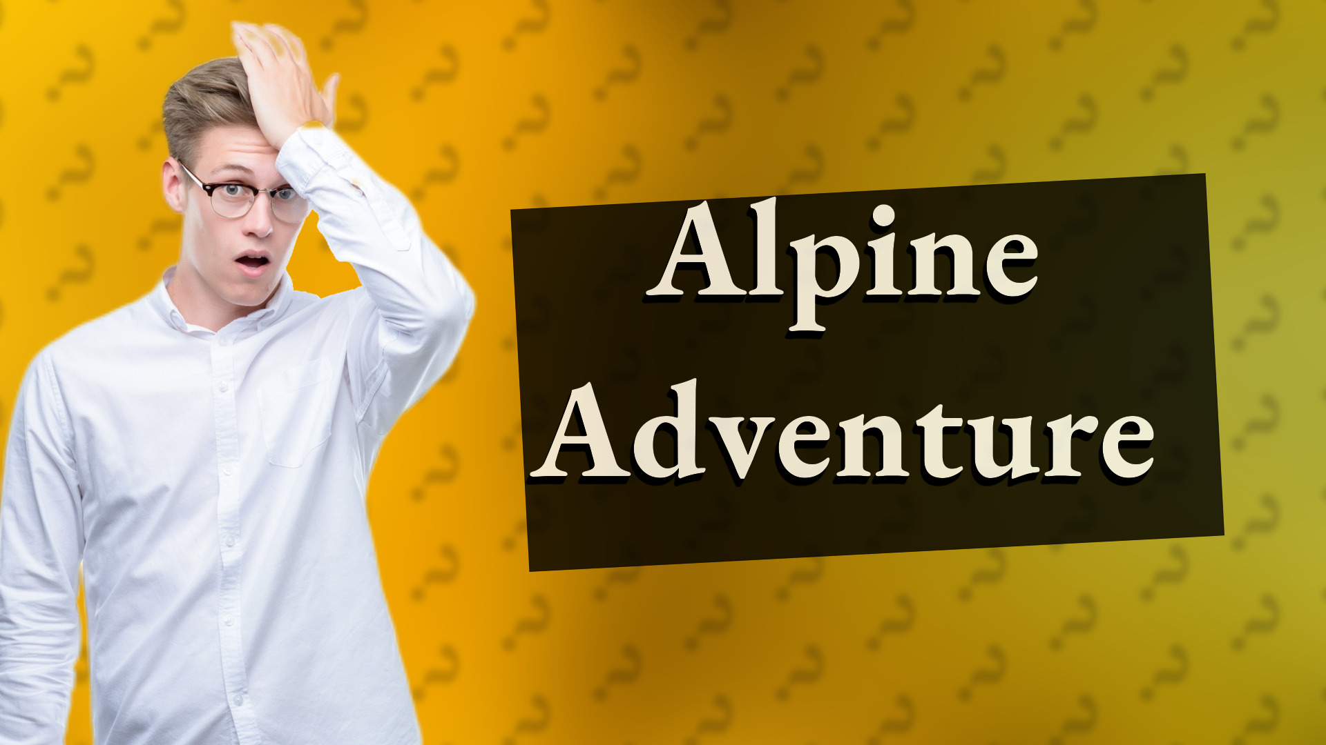 Alpine Adventure