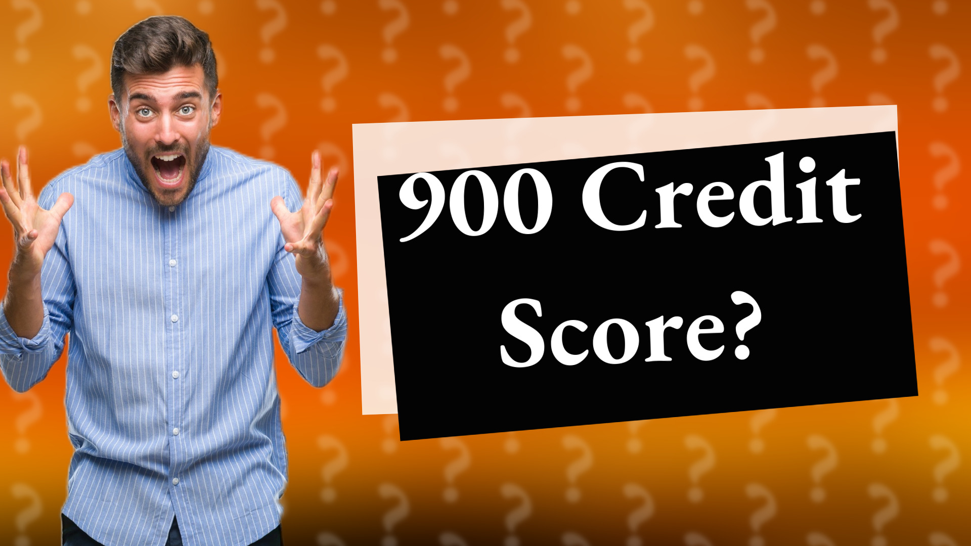 900 Credit Score?