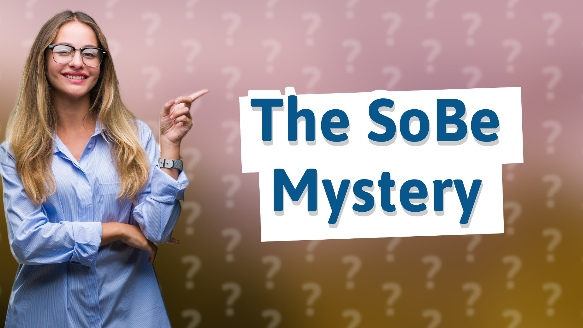 The SoBe Mystery