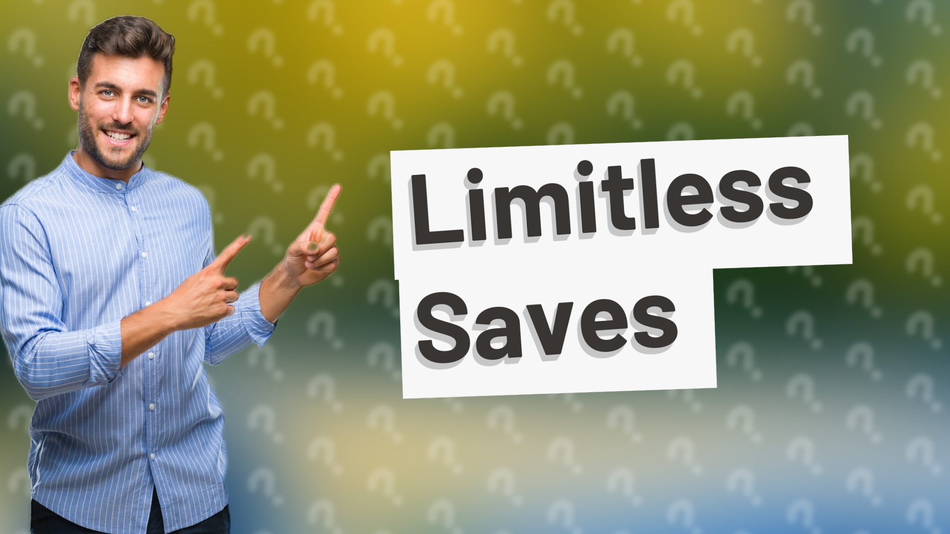 Limitless Saves