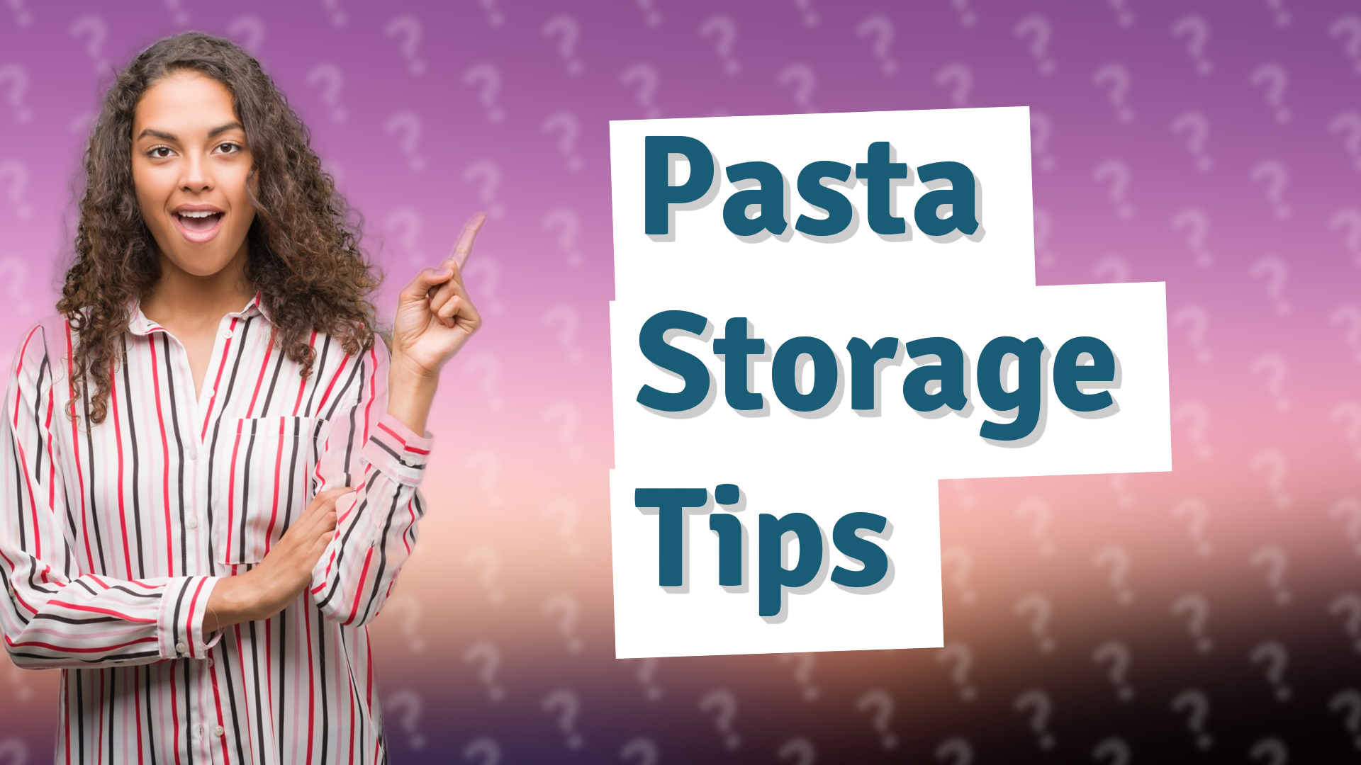 Pasta Storage Tips