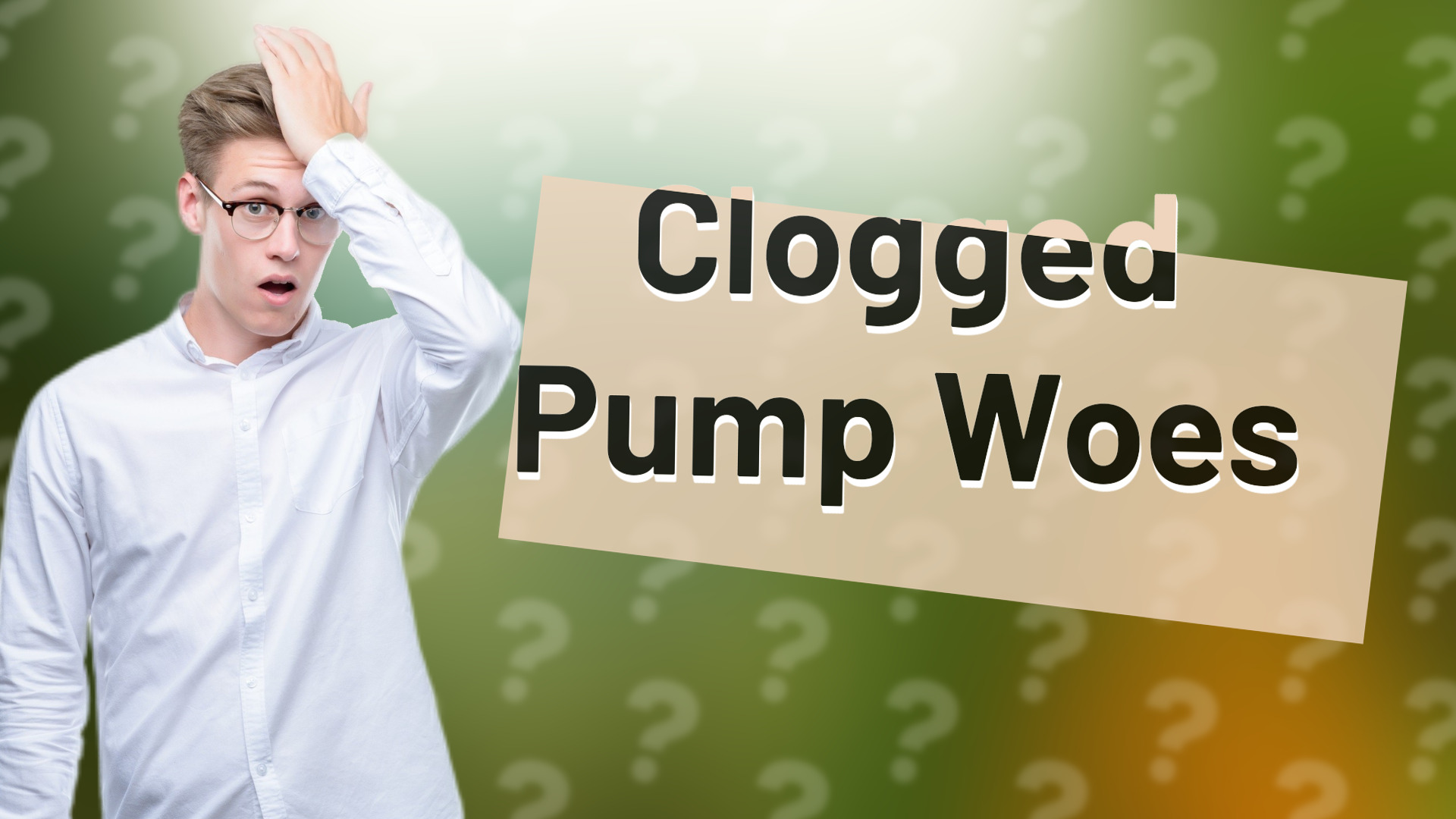 Clogged Pump Woes