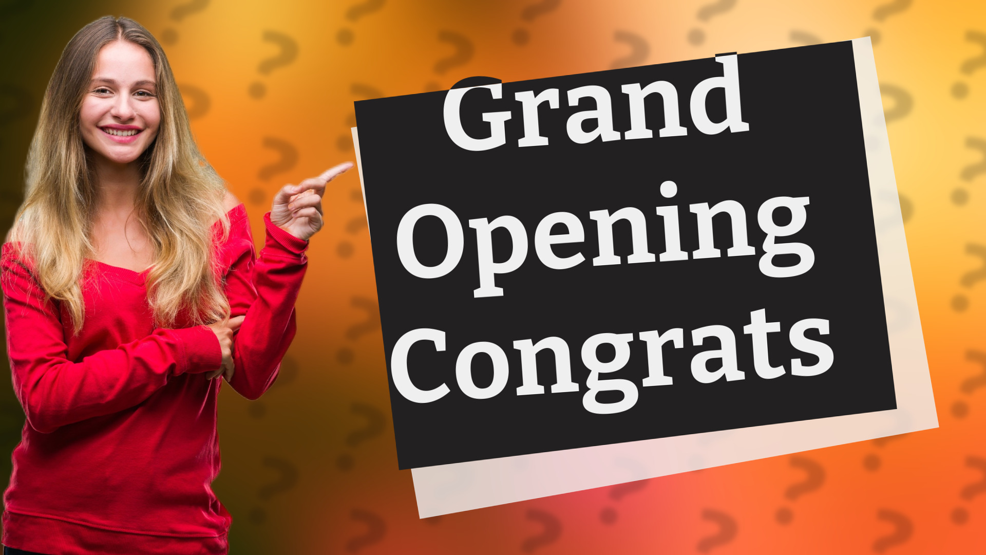 Grand Opening Congrats