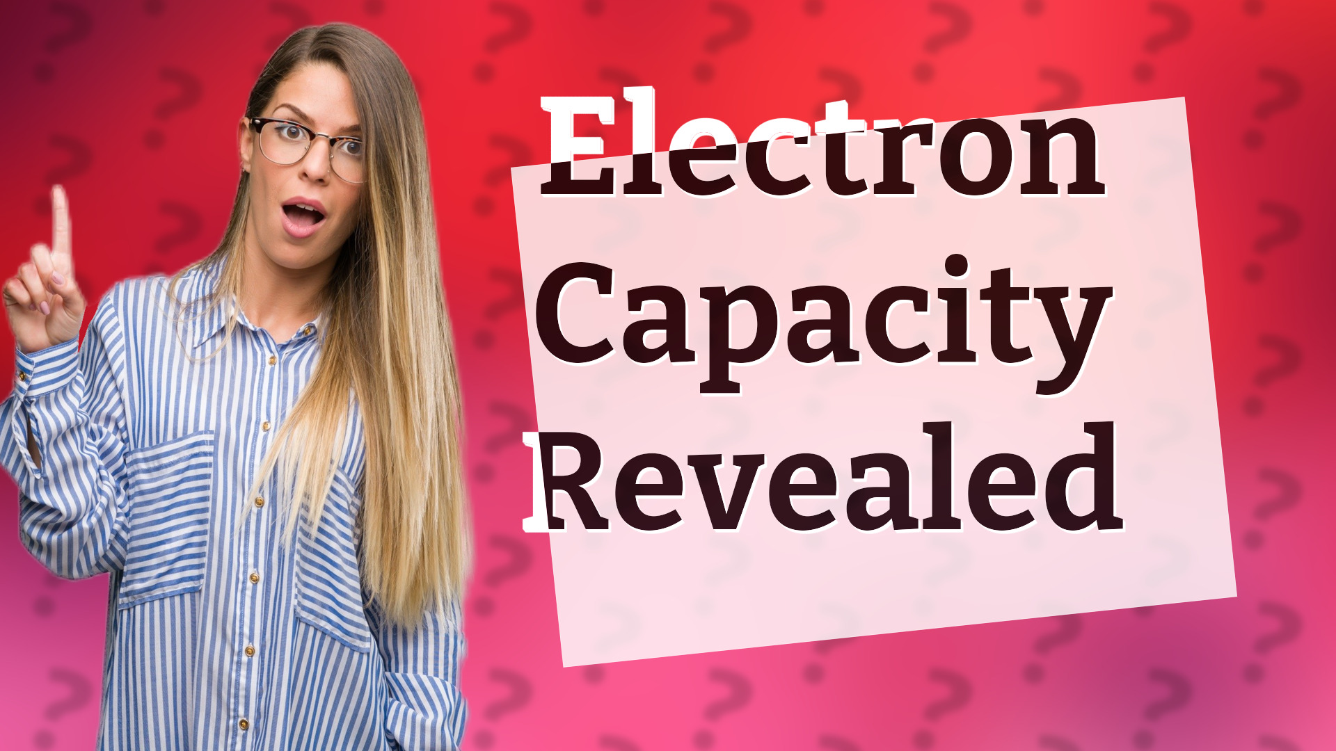 Electron Capacity Revealed