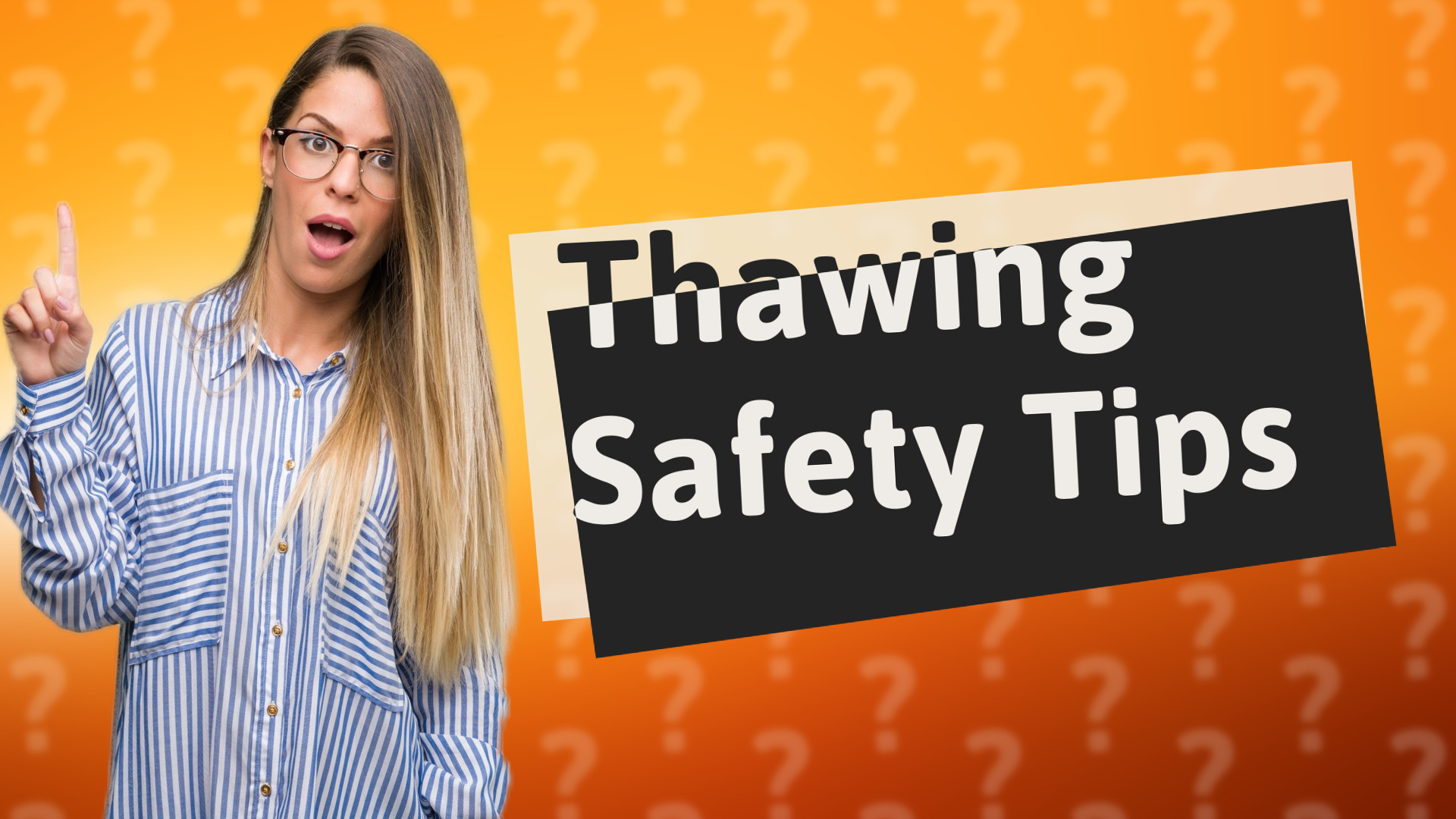 Thawing Safety Tips
