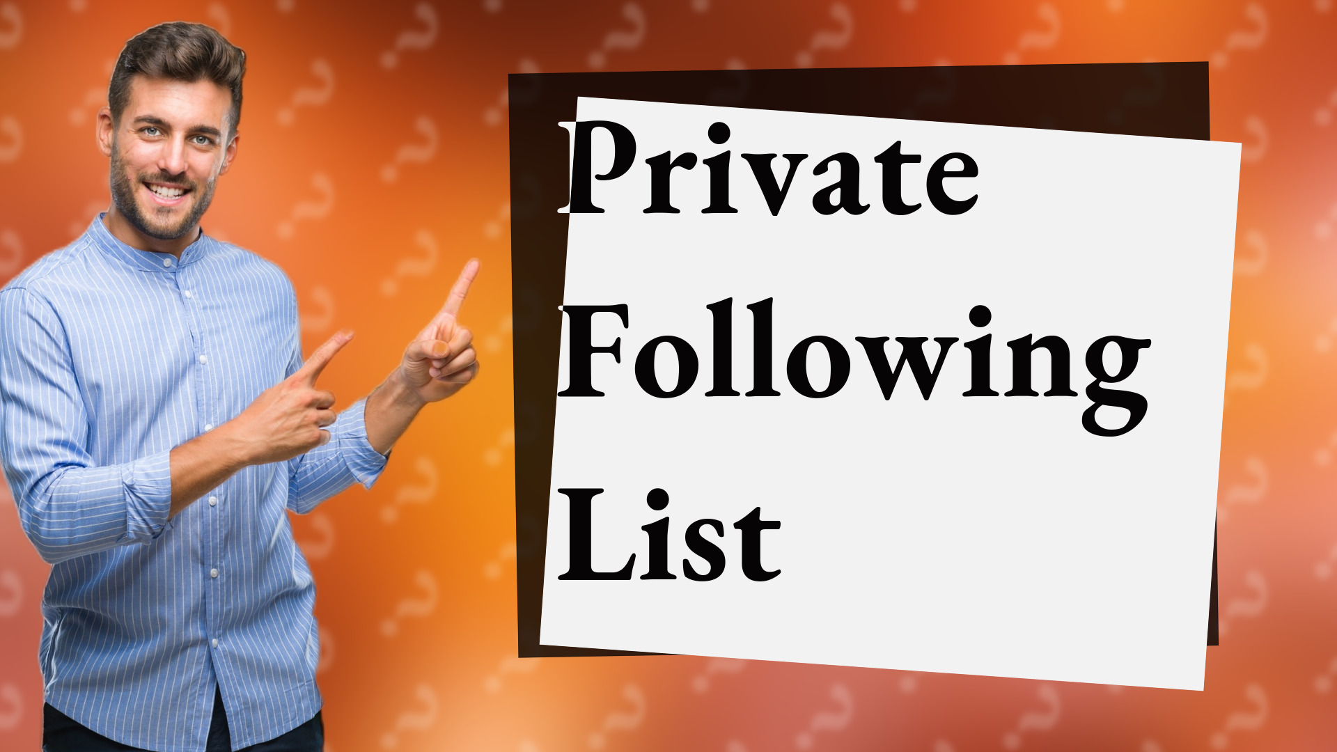 Private Following List
