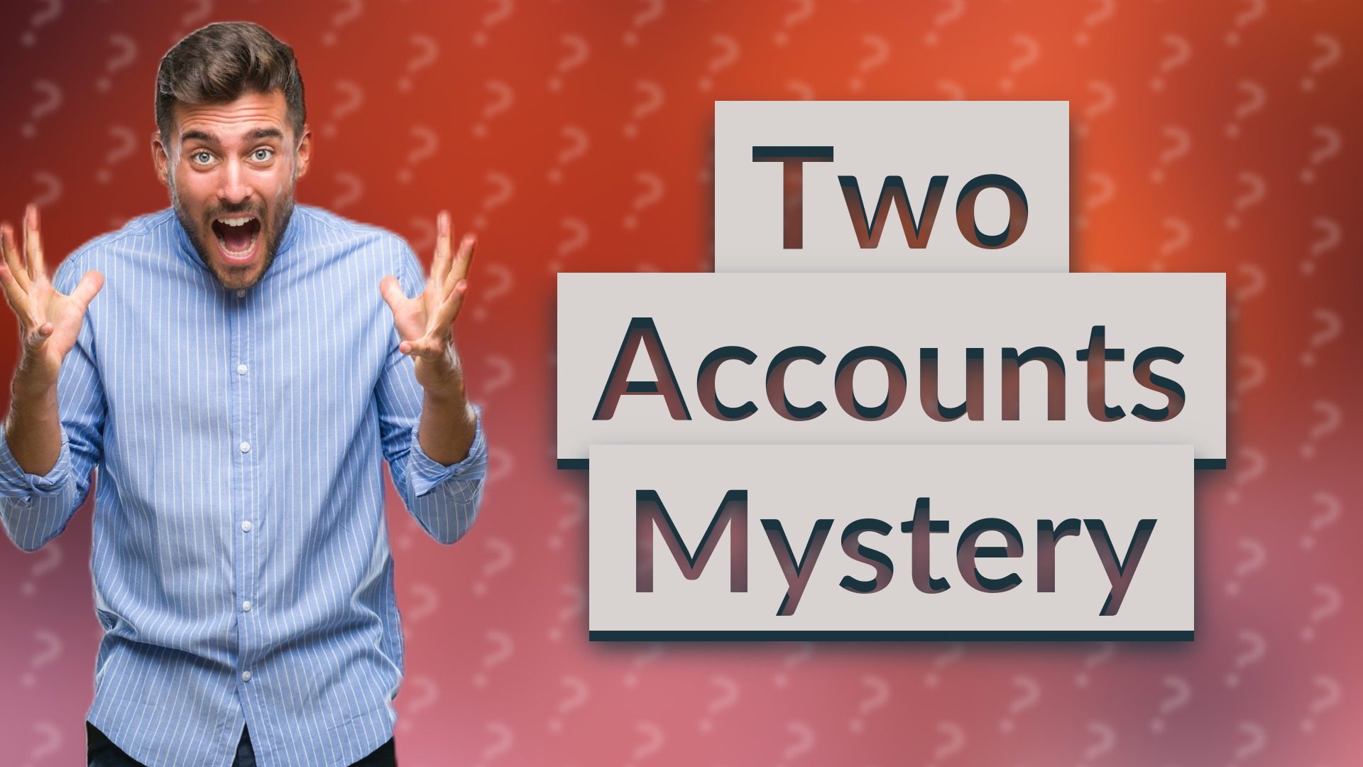 Two Accounts Mystery