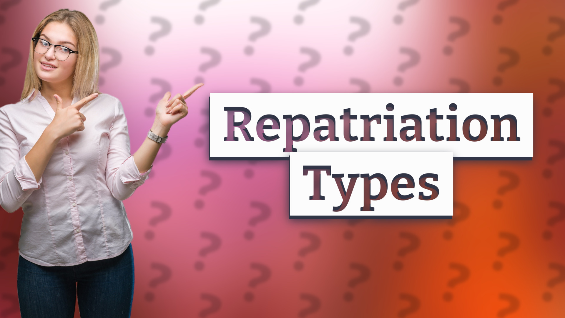 Repatriation Types