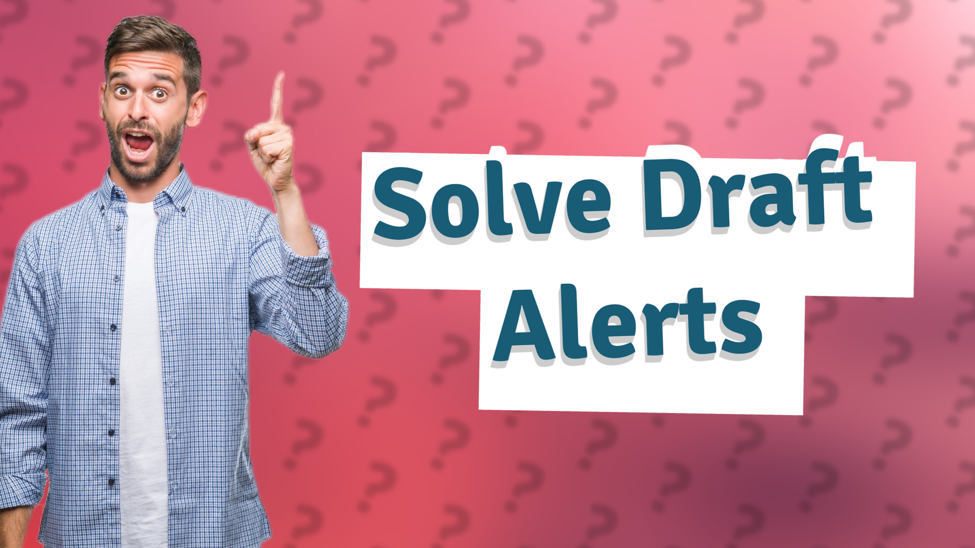 Solve Draft Alerts