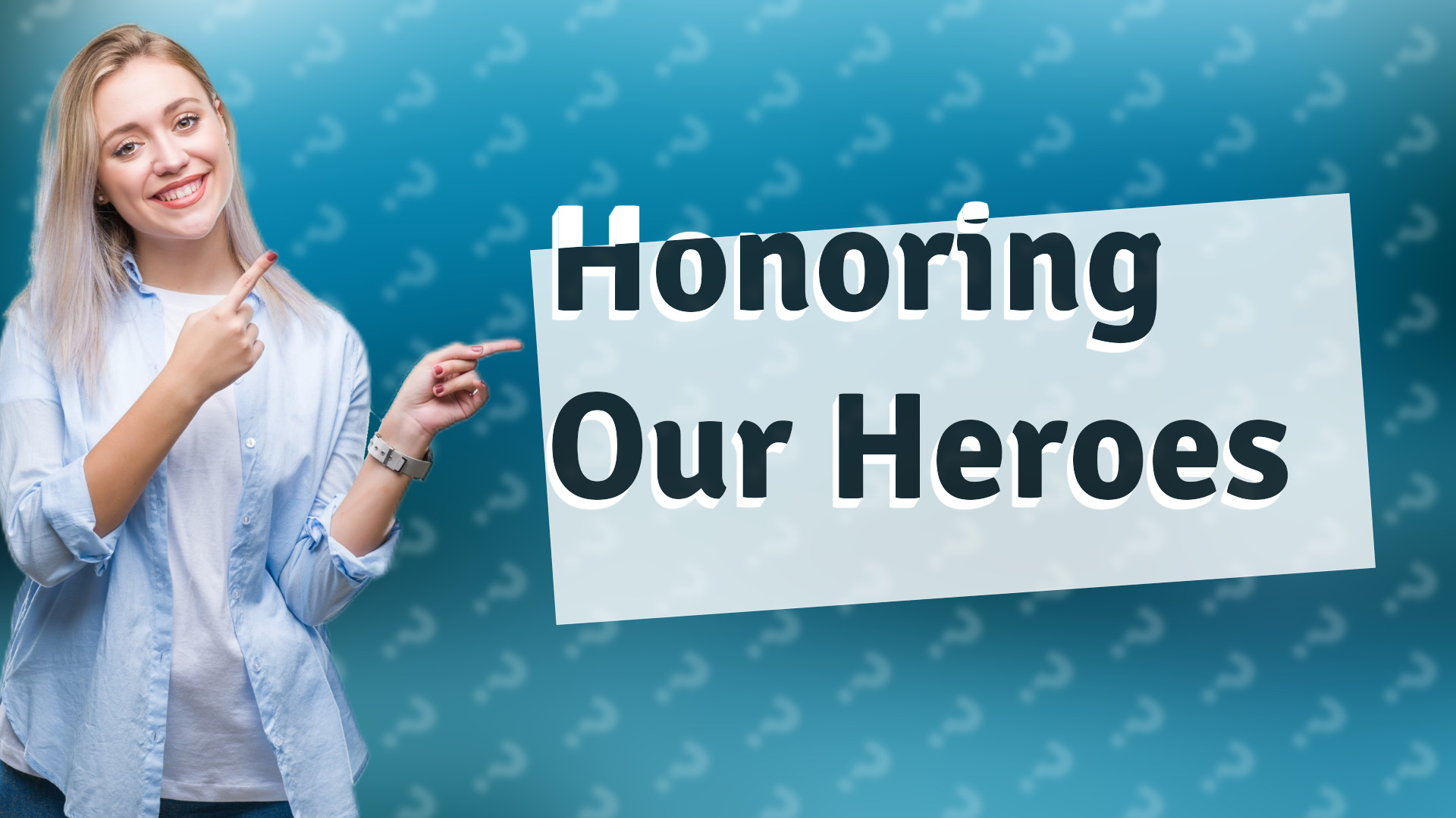 Honoring Our Heroes