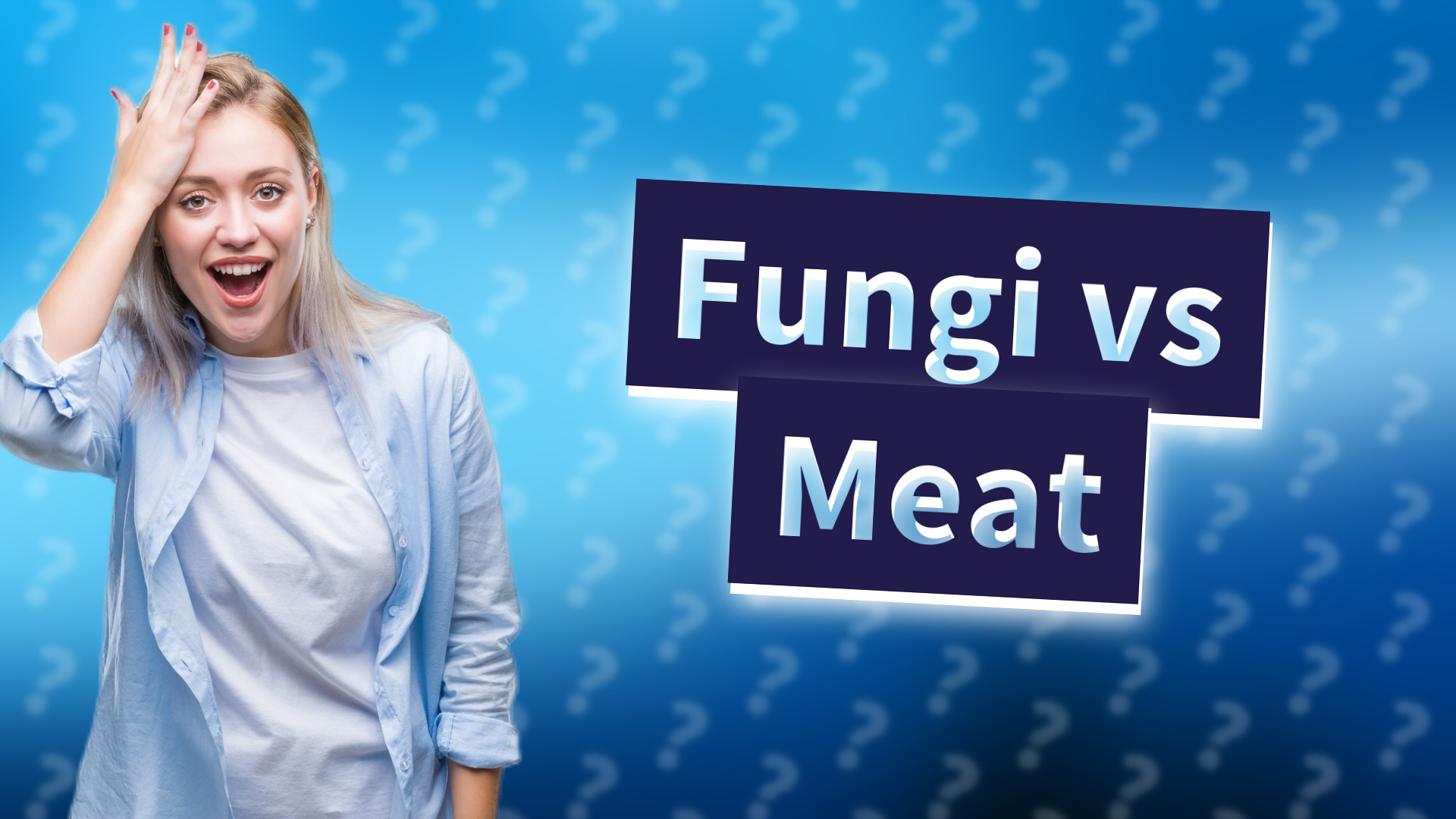 Fungi vs Meat