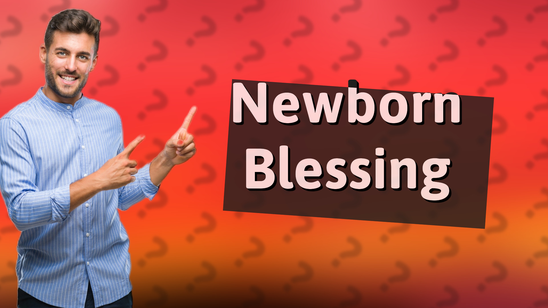 Newborn Blessing