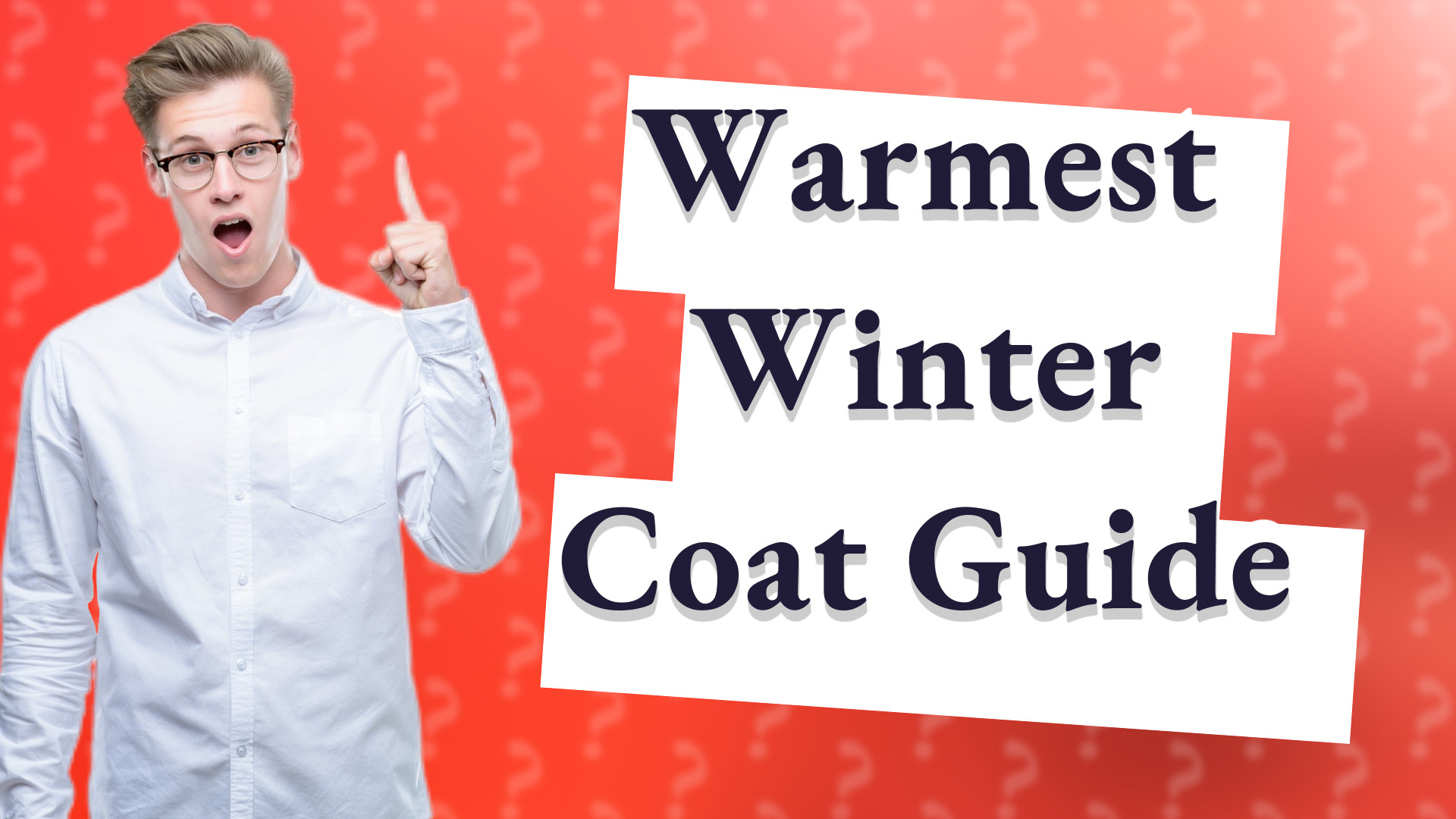 Warmest Winter Coat Guide