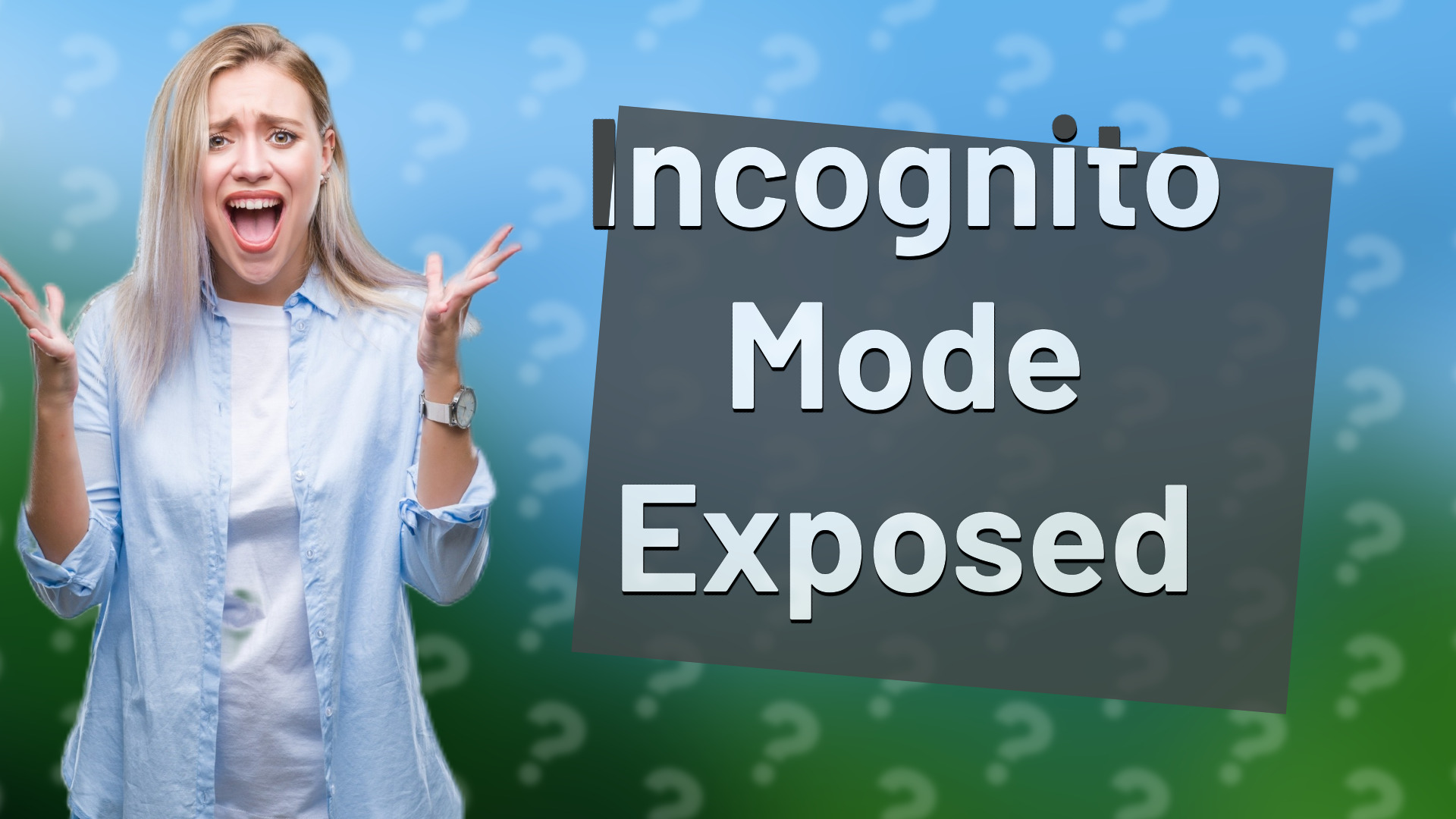 Incognito Mode Exposed