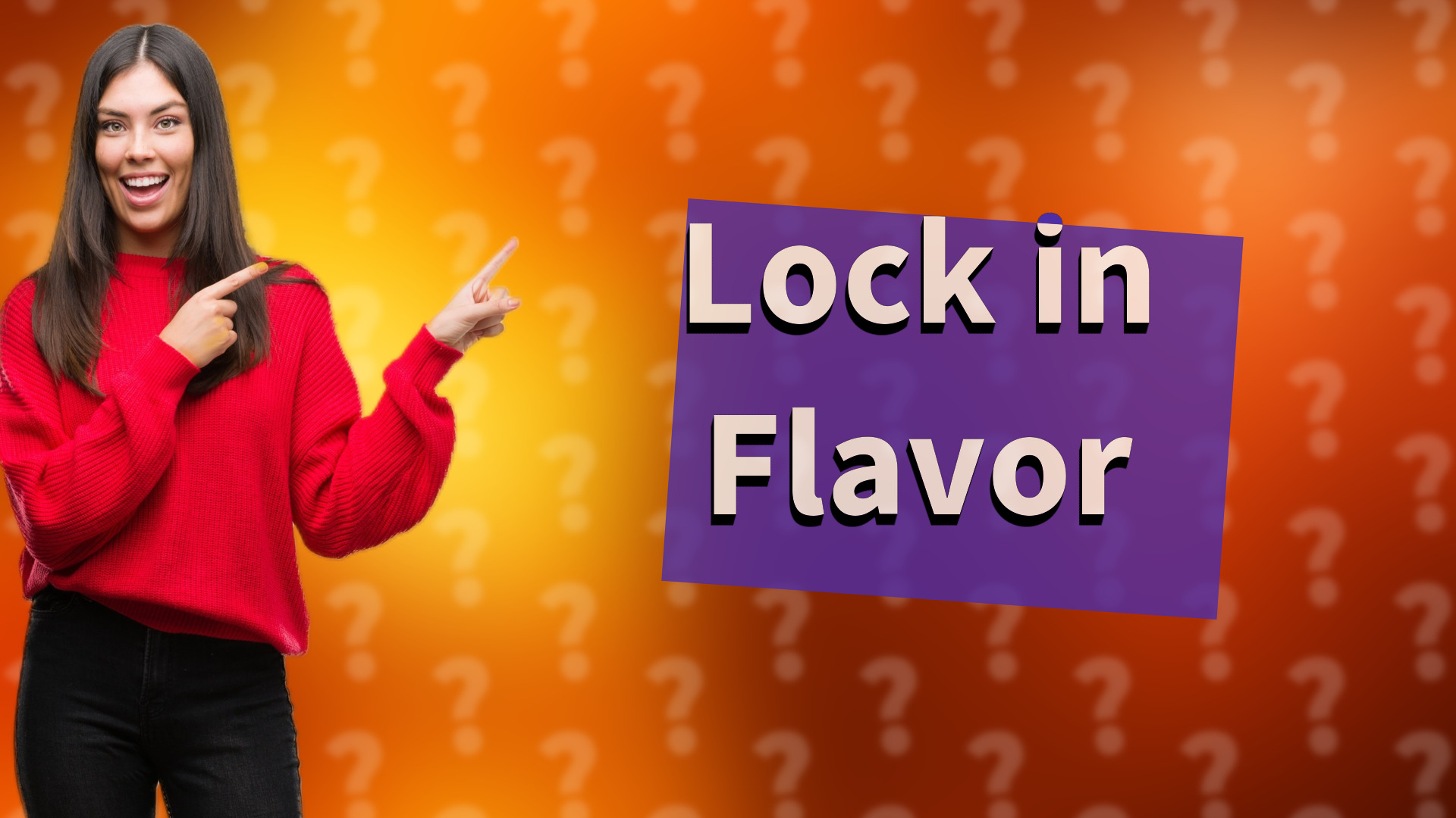 Lock in Flavor