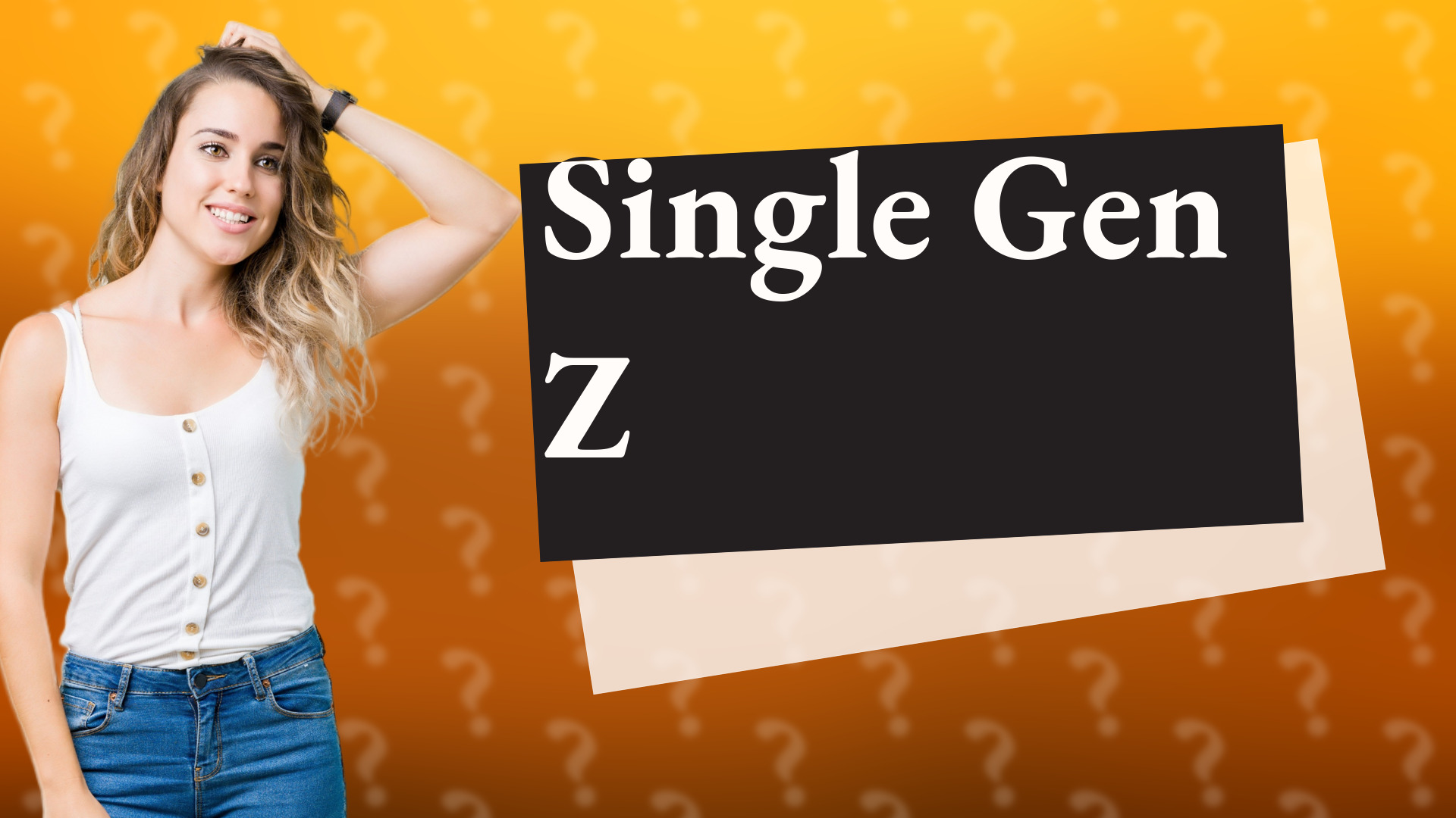 Single Gen Z