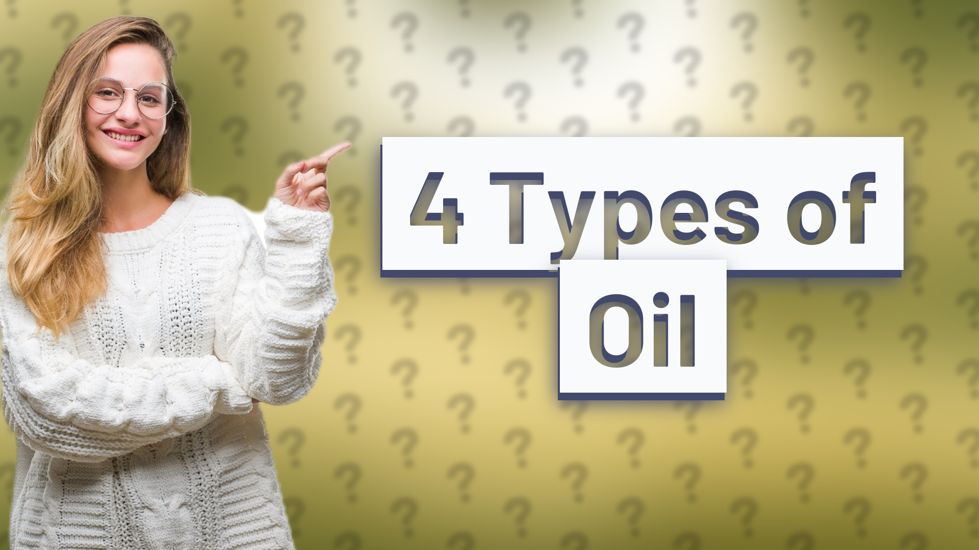 4 Types of Oil