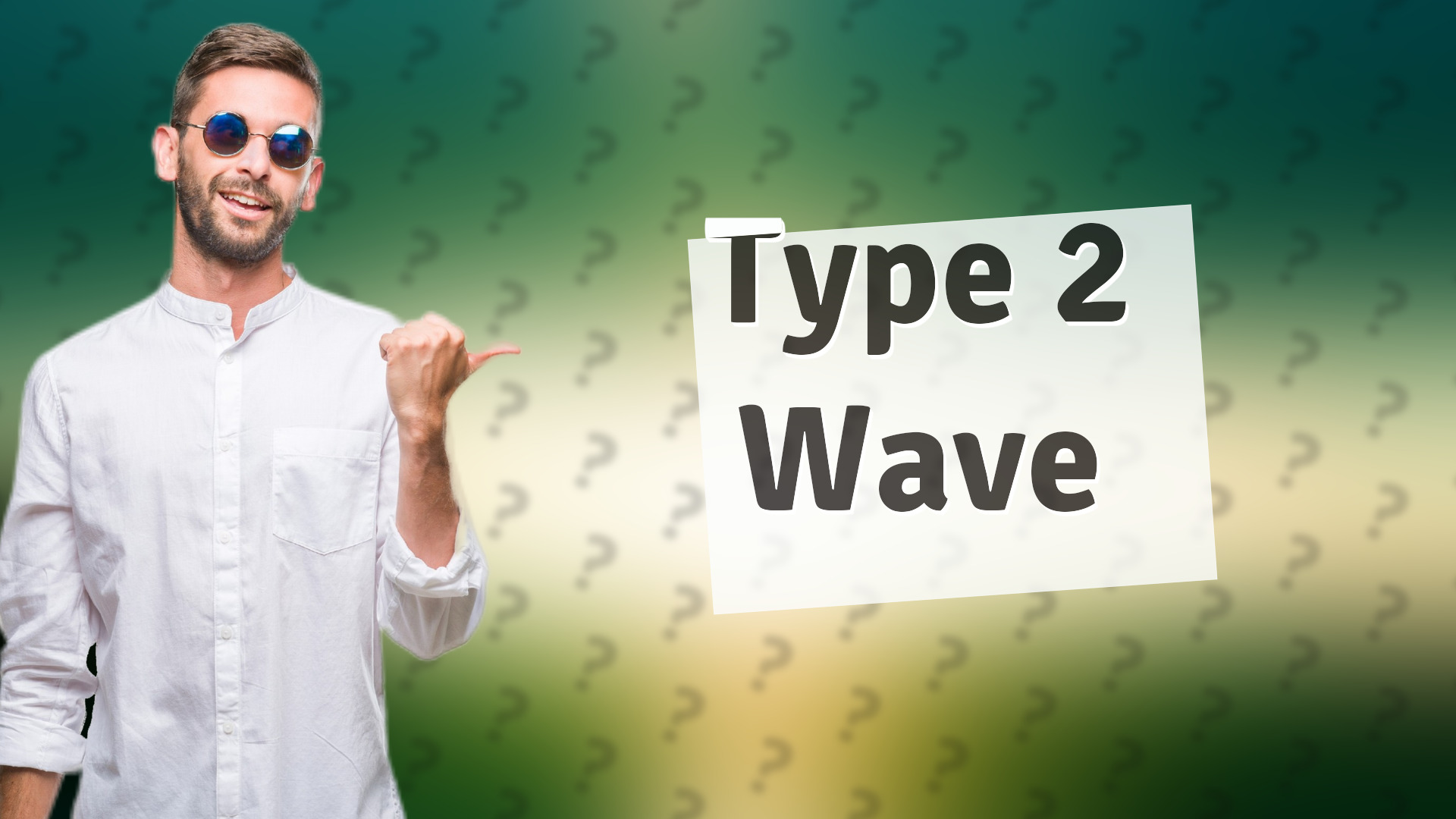 Type 2 Wave