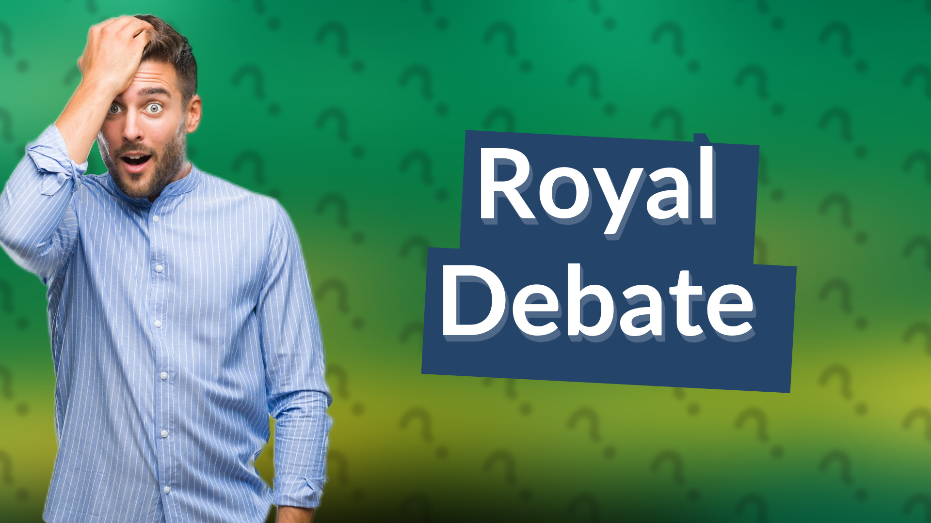 Royal Debate