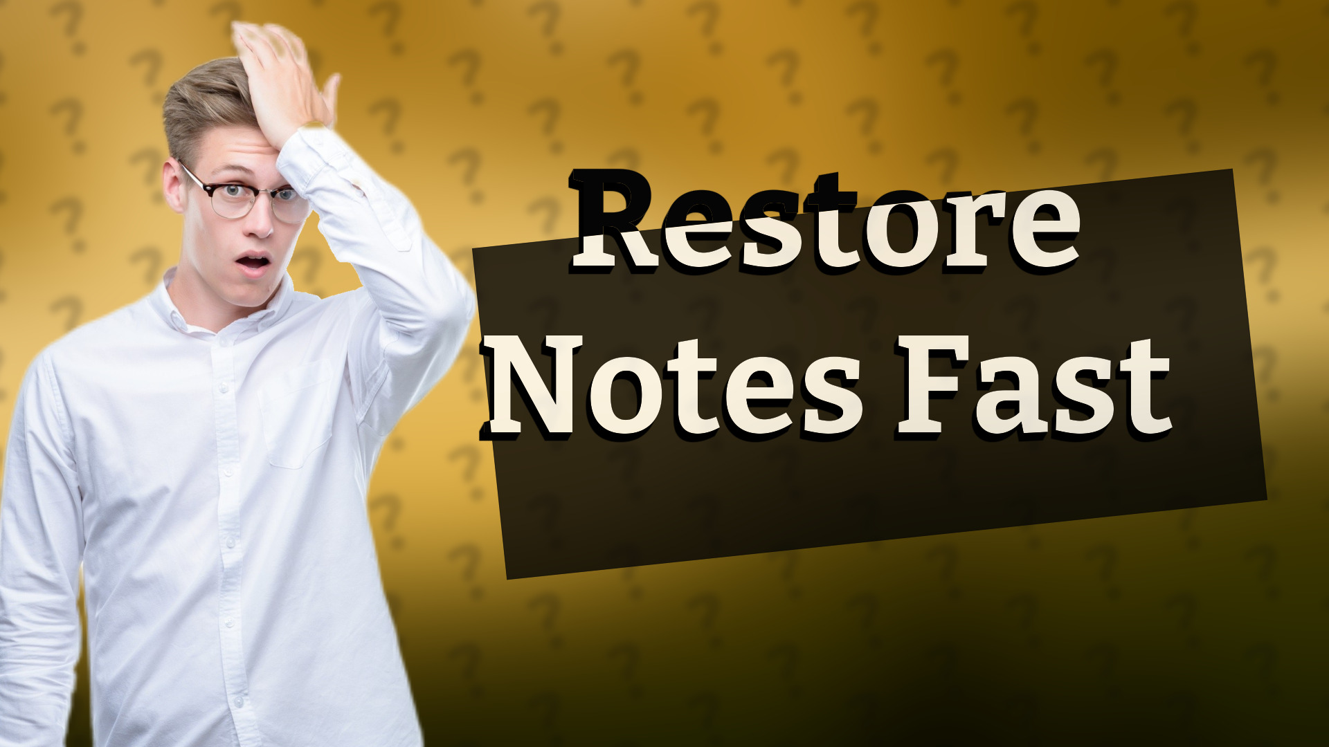 Restore Notes Fast
